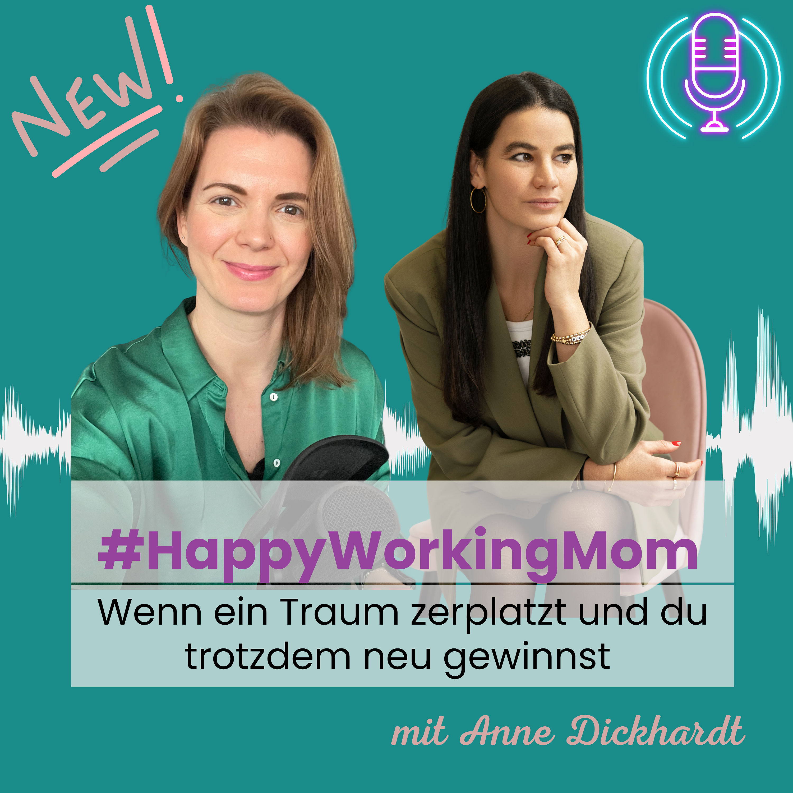 # 272 Wenn ein Traum zerplatzt und du trotzdem neu gewinnst mit Anne Dickhardt