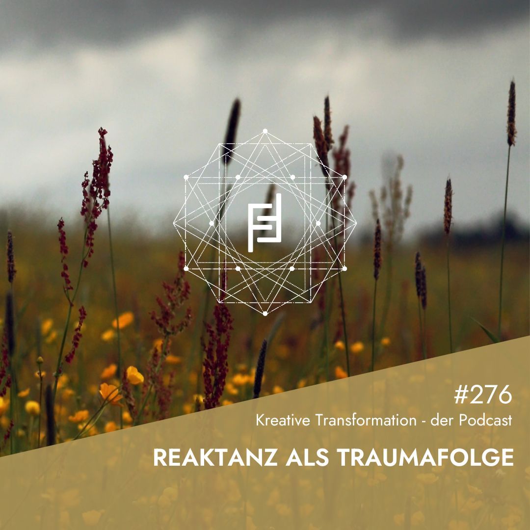 #276 Reaktanz als Traumafolge