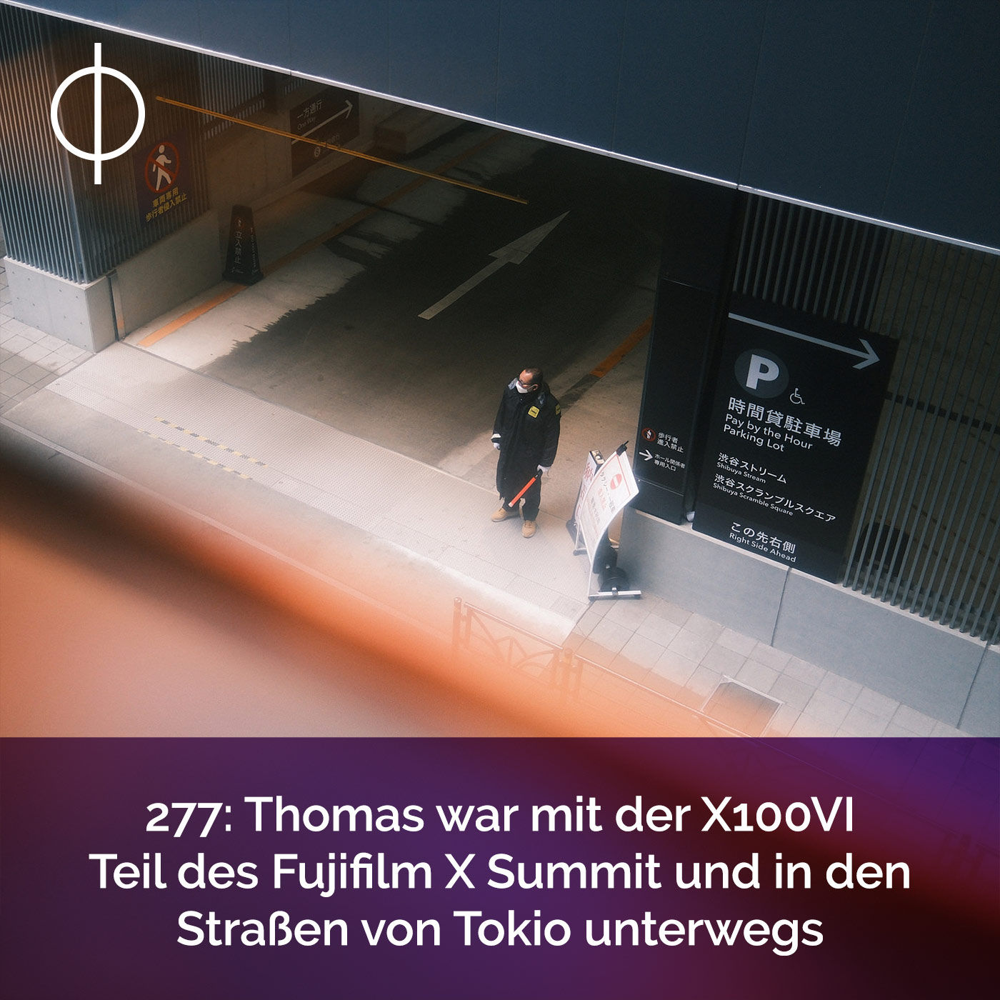 277: Thomas war mit der X100VI Teil des Fujifilm X Summit und in den Straßen von Tokio unterwegs
