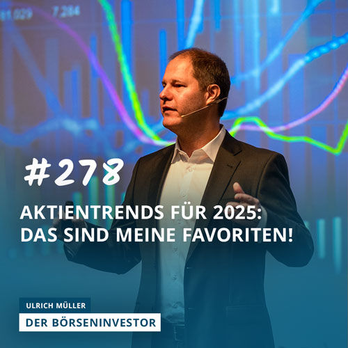 #278 Aktientrends für 2025: Das sind meine Favoriten!