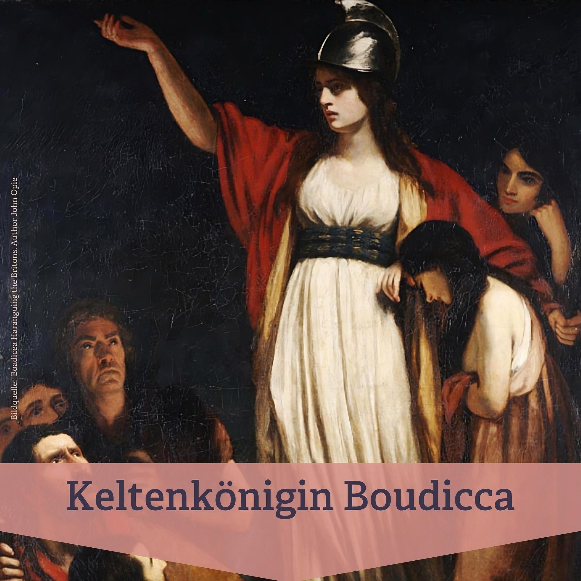 #279 Boudicca – die Keltenkönigin, die sich mit den Römern anlegte