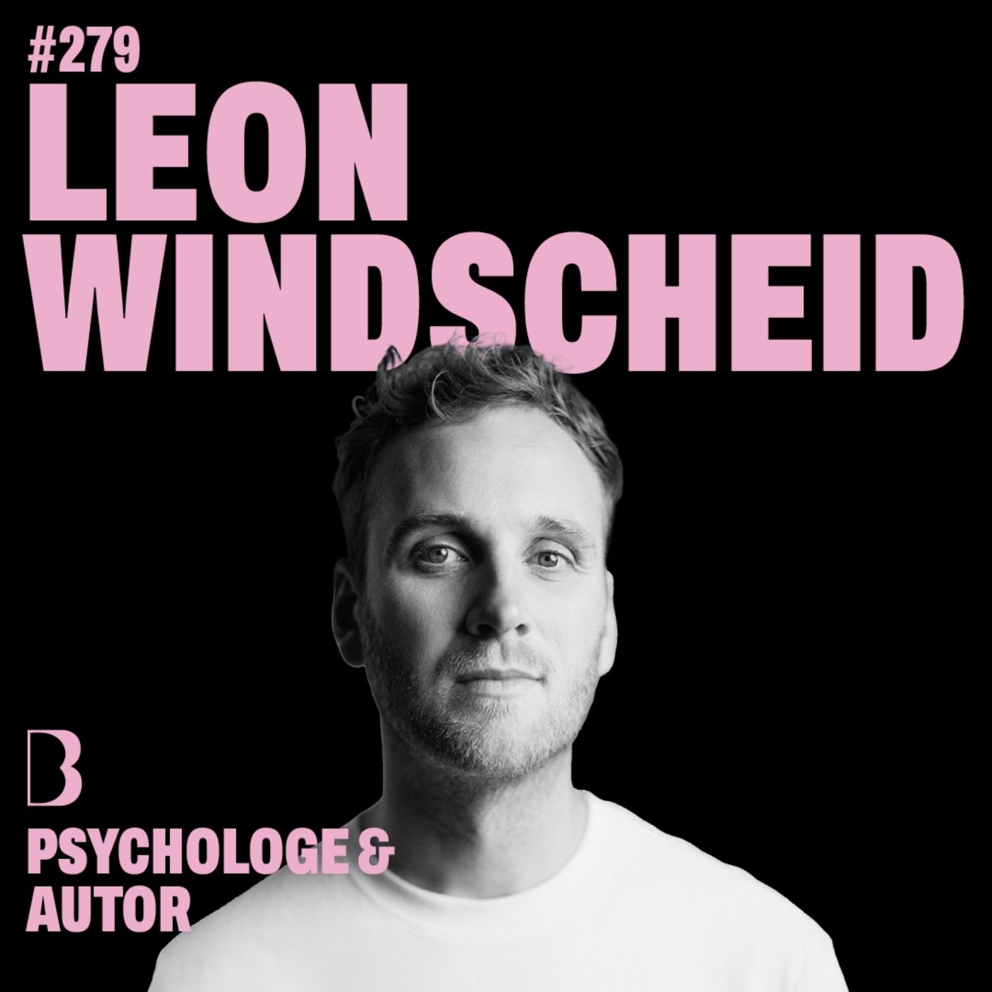 #279 BYE BYE SELBSTLIEBE I mit Dr. Leon Windscheid
