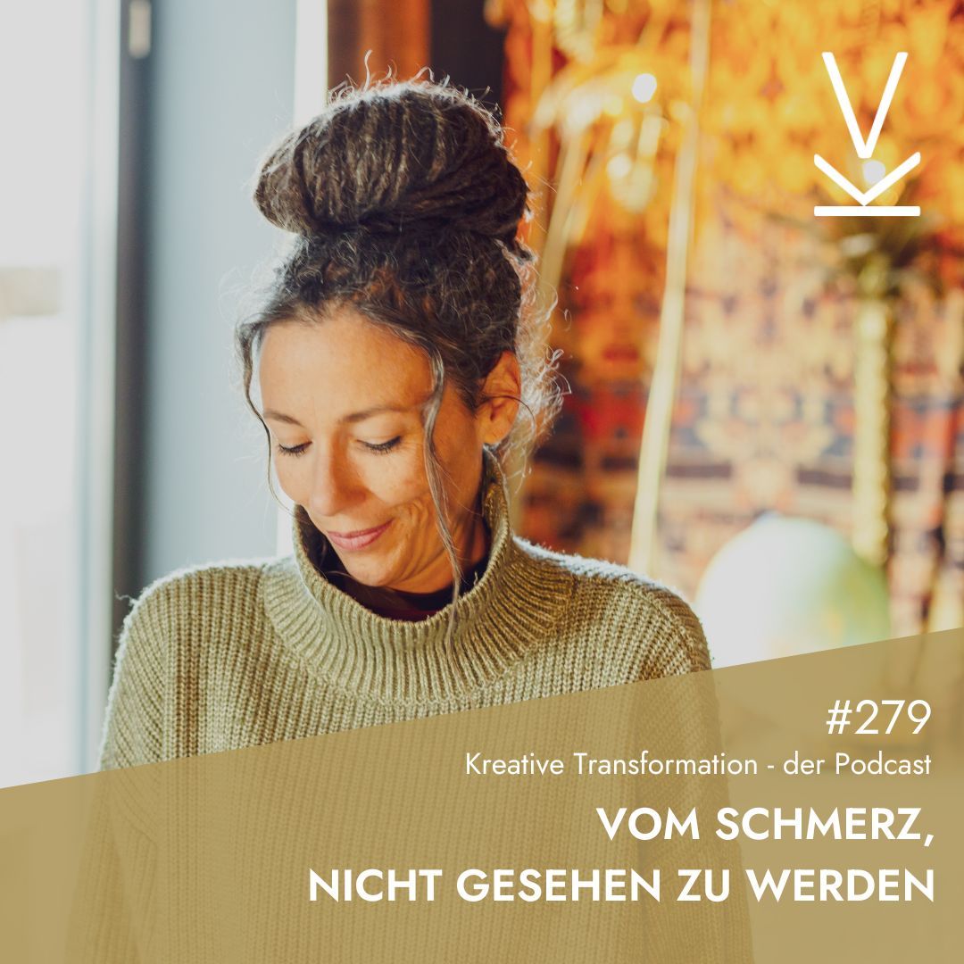 #279 Vom Schmerz, nicht gesehen zu werden
