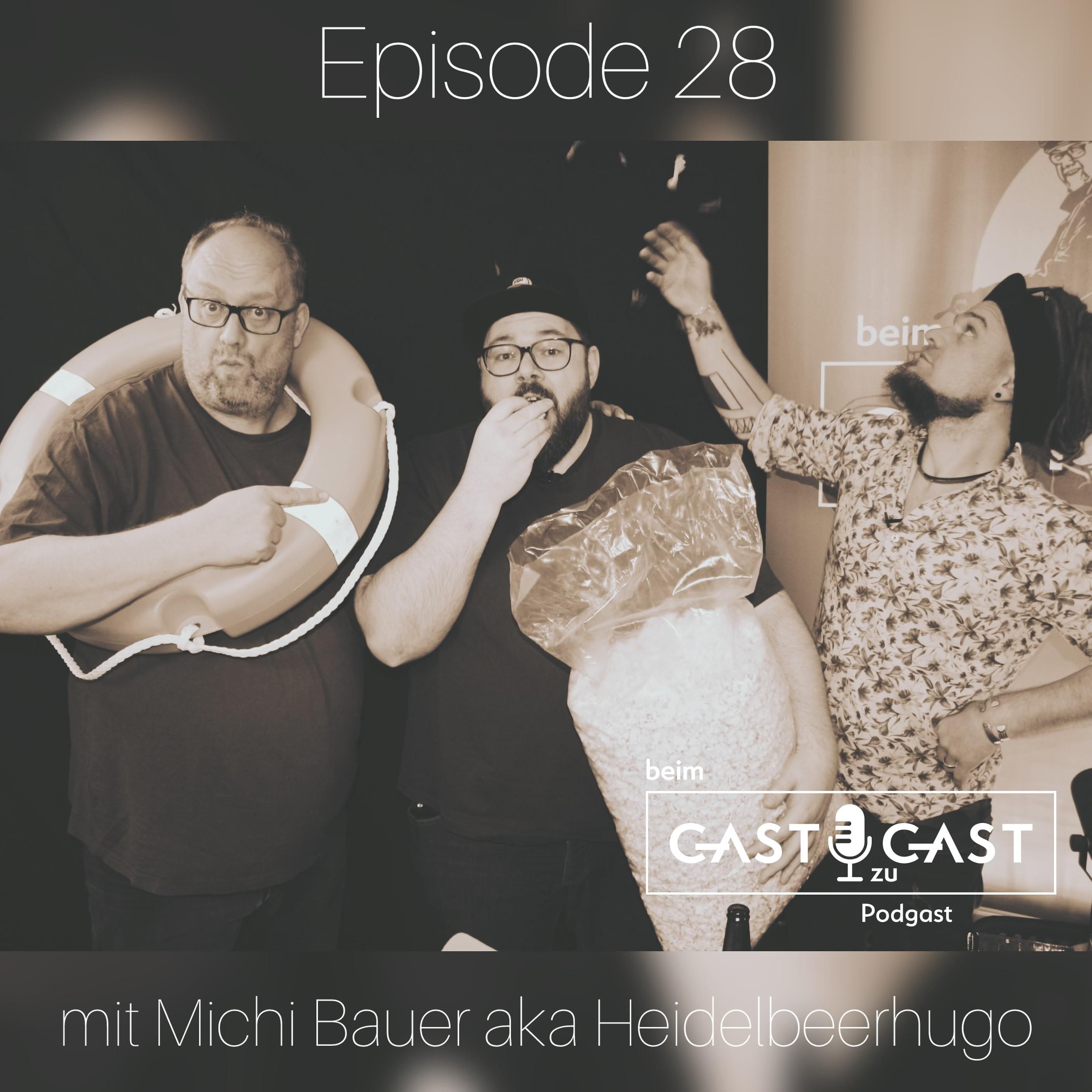 #28 beim Gast zu Gast mit Michael Bauer aka Heidelbeerhugo aus Eisenstadt