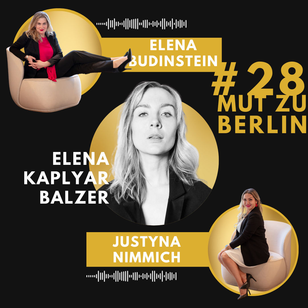 #28 Elena Kaplyar Balzer - Mut zu Berlin