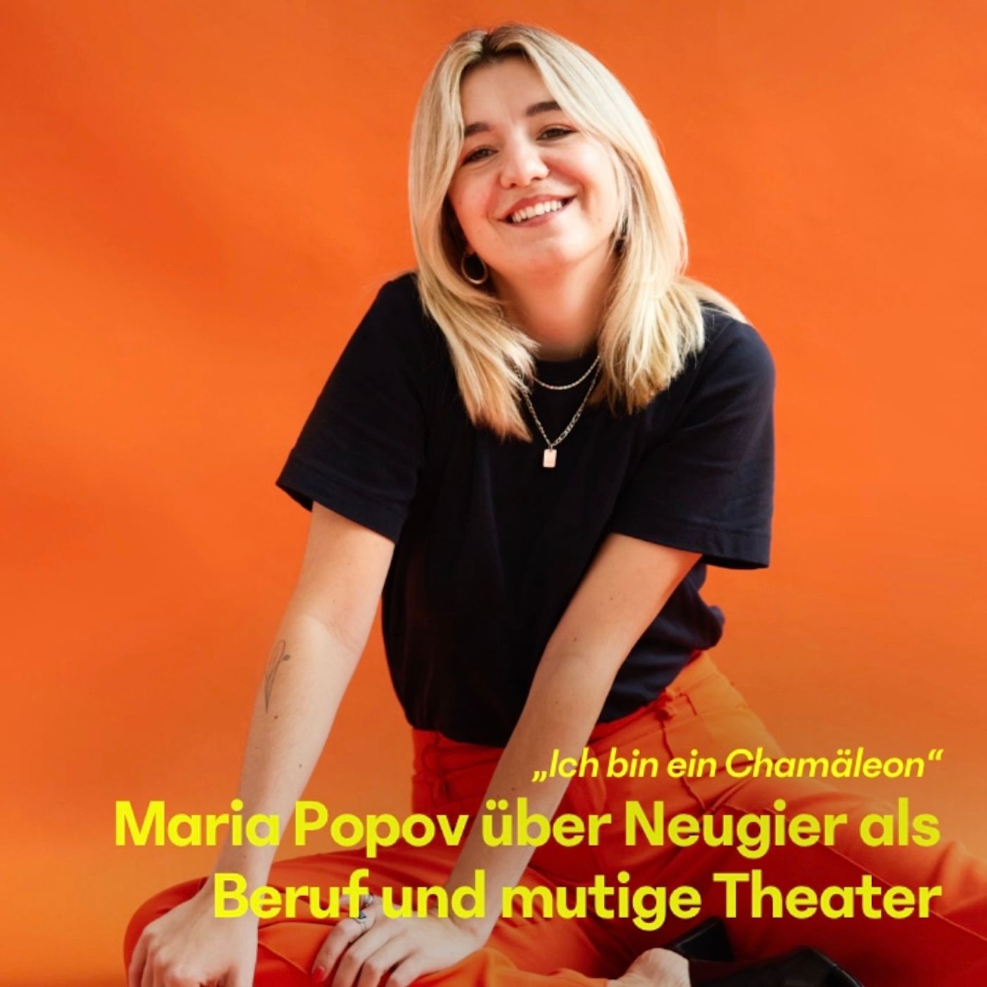 #28 Maria Popov über Neugier als Beruf und mutige Theater