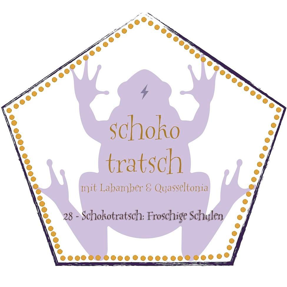 28 - Schokotratsch: Froschige Schulen