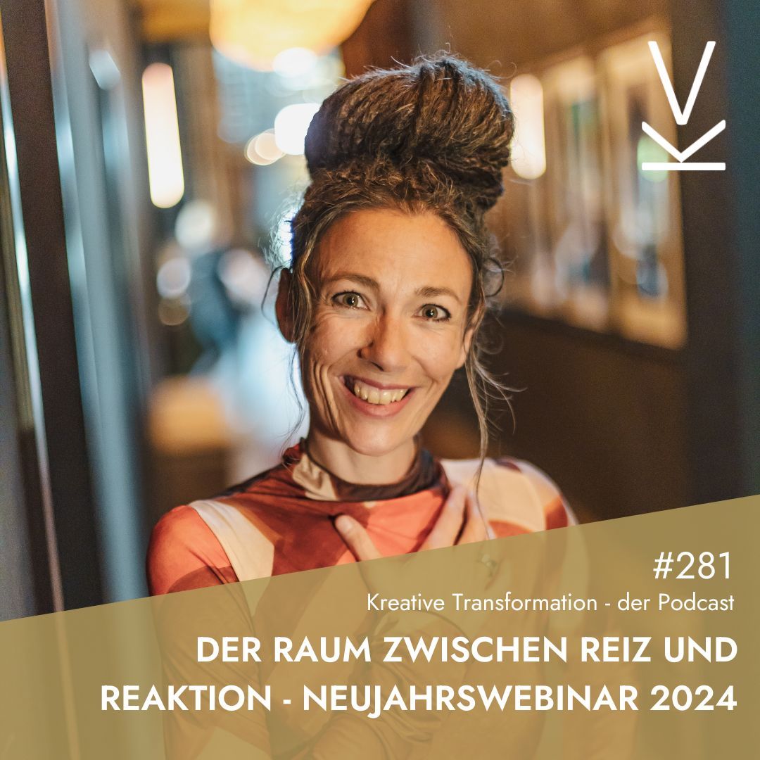 #281 Der Raum zwischen Reiz und Reaktion - Neujahrswebinar 2024