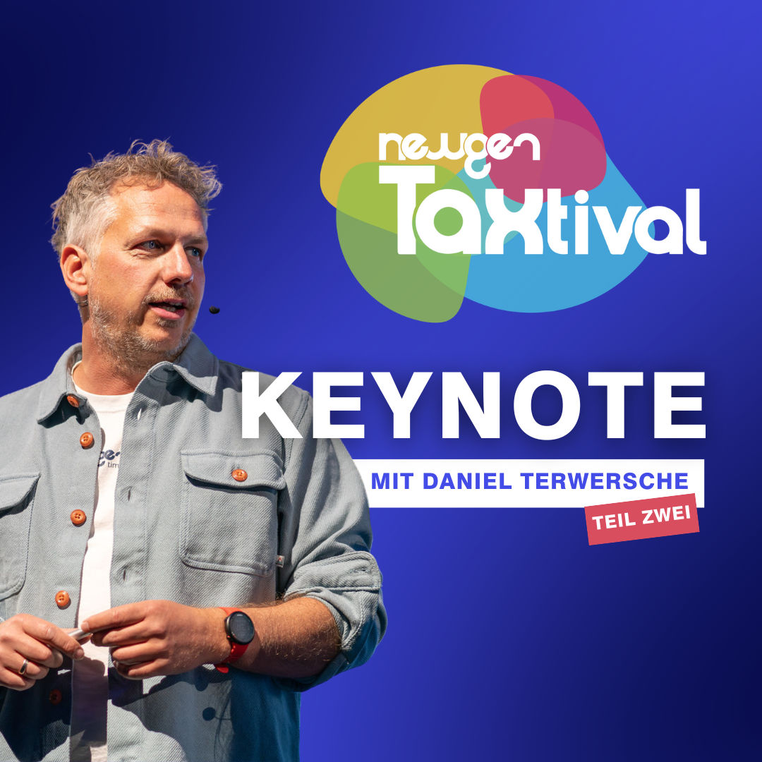281 - newgen TAXtival 2025: Keynote mit Daniel Terwersche (Teil 2)
