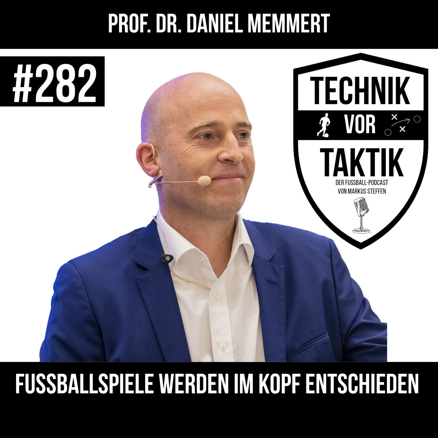 #282 Fussballspiele werden im Kopf entschieden - mit Prof. Dr. Daniel Memmert