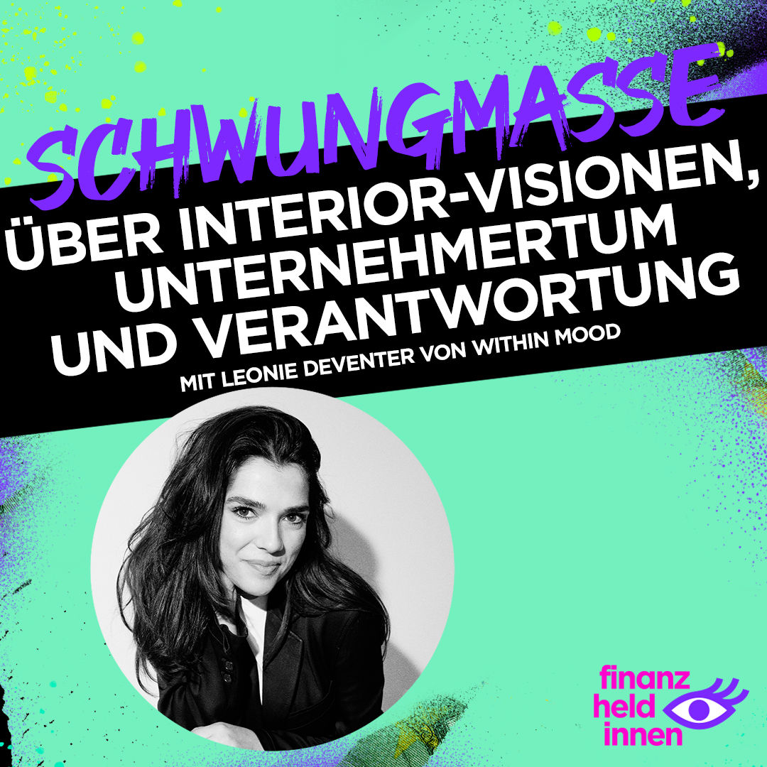 #283 Über Interior-Visionen, Unternehmertum und Verantwortung mit Leonie Deventer von within mood