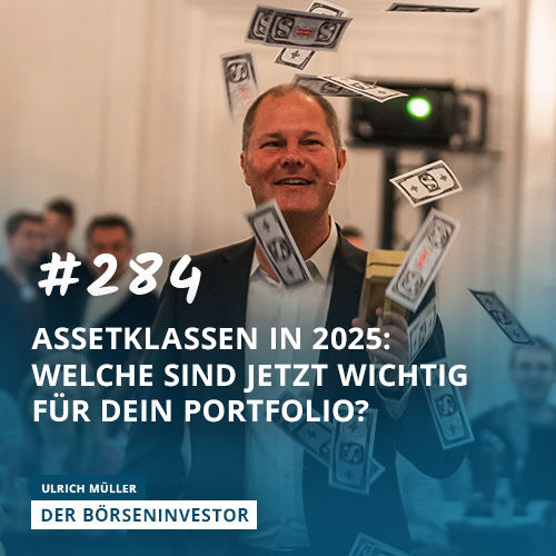 #284 Assetklassen in 2025: Welche sind jetzt wichtig für Dein Portfolio?