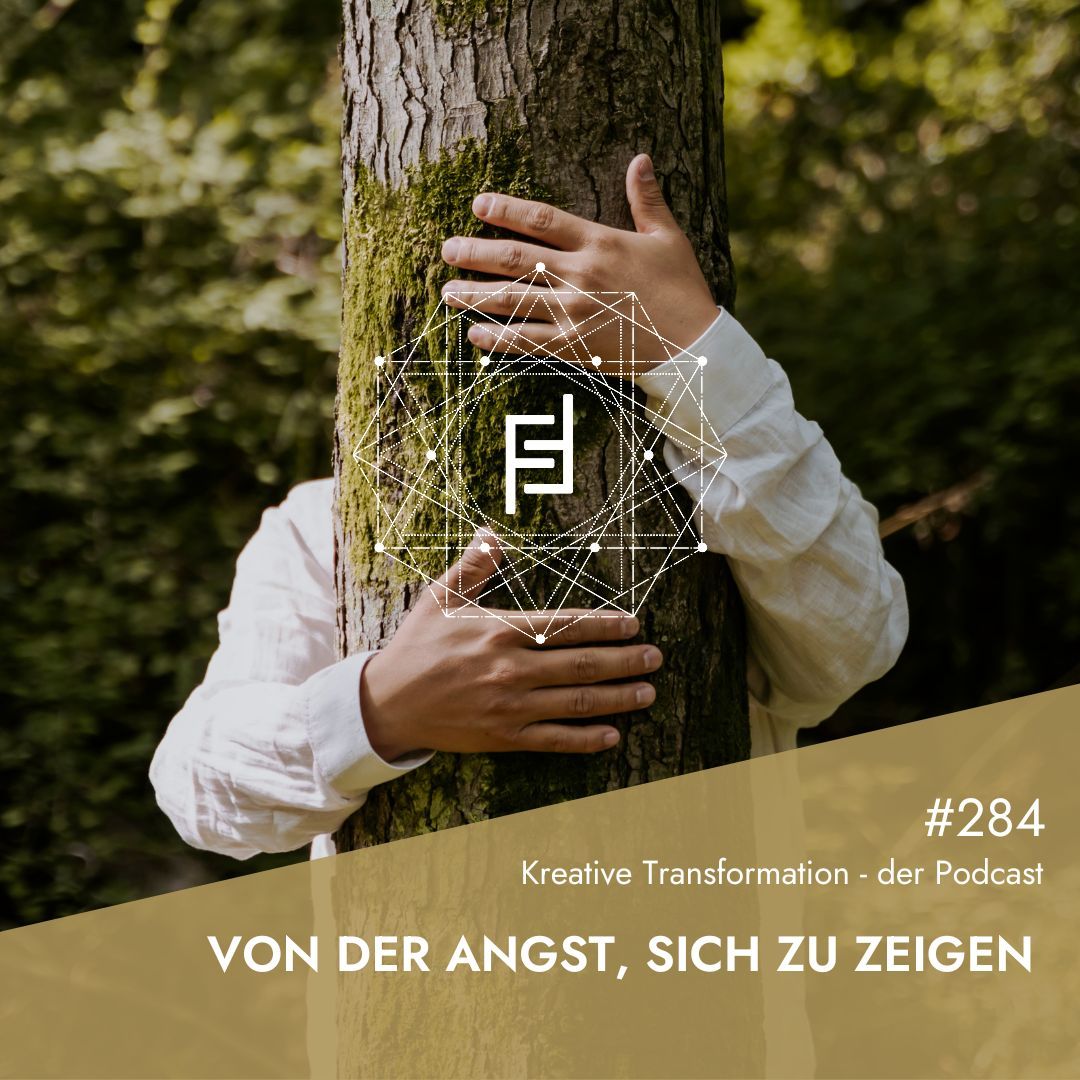 #284 Von der Angst, sich zu zeigen