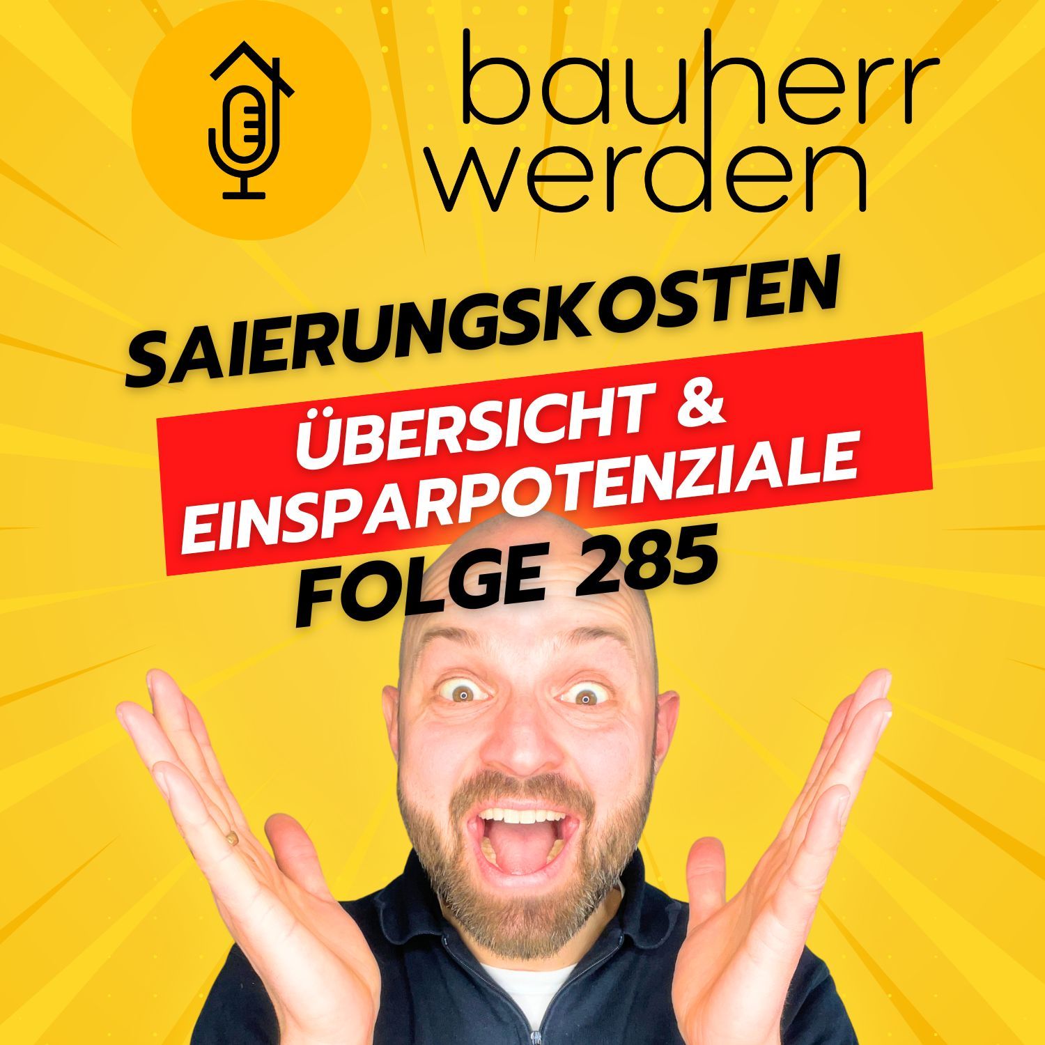 285 - Was kostet eine Haussanierung? Übersicht, Einsparpotenziale und Fördermöglichkeiten für Bauherren