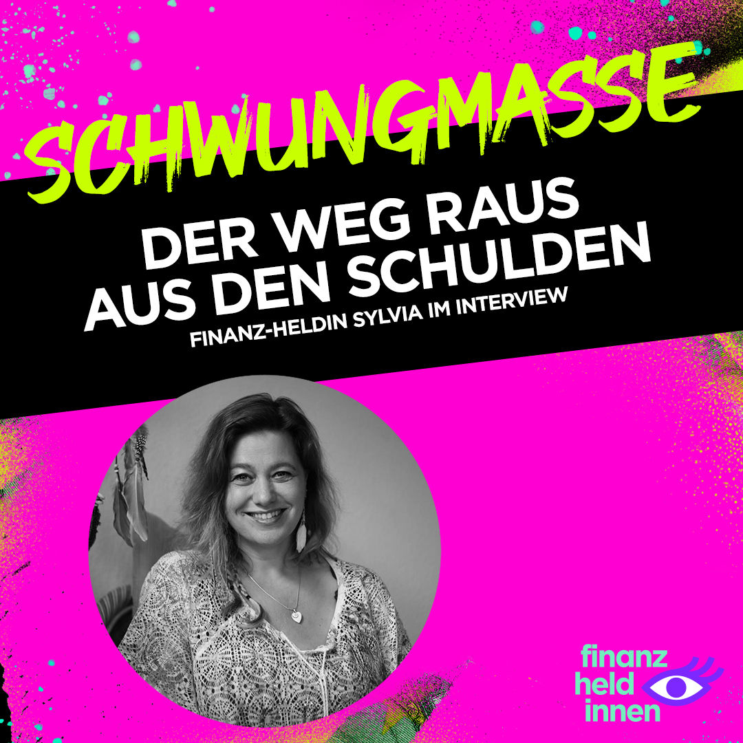 #287 Der Weg raus aus den Schulden – finanz-heldin Sylvia im Interview