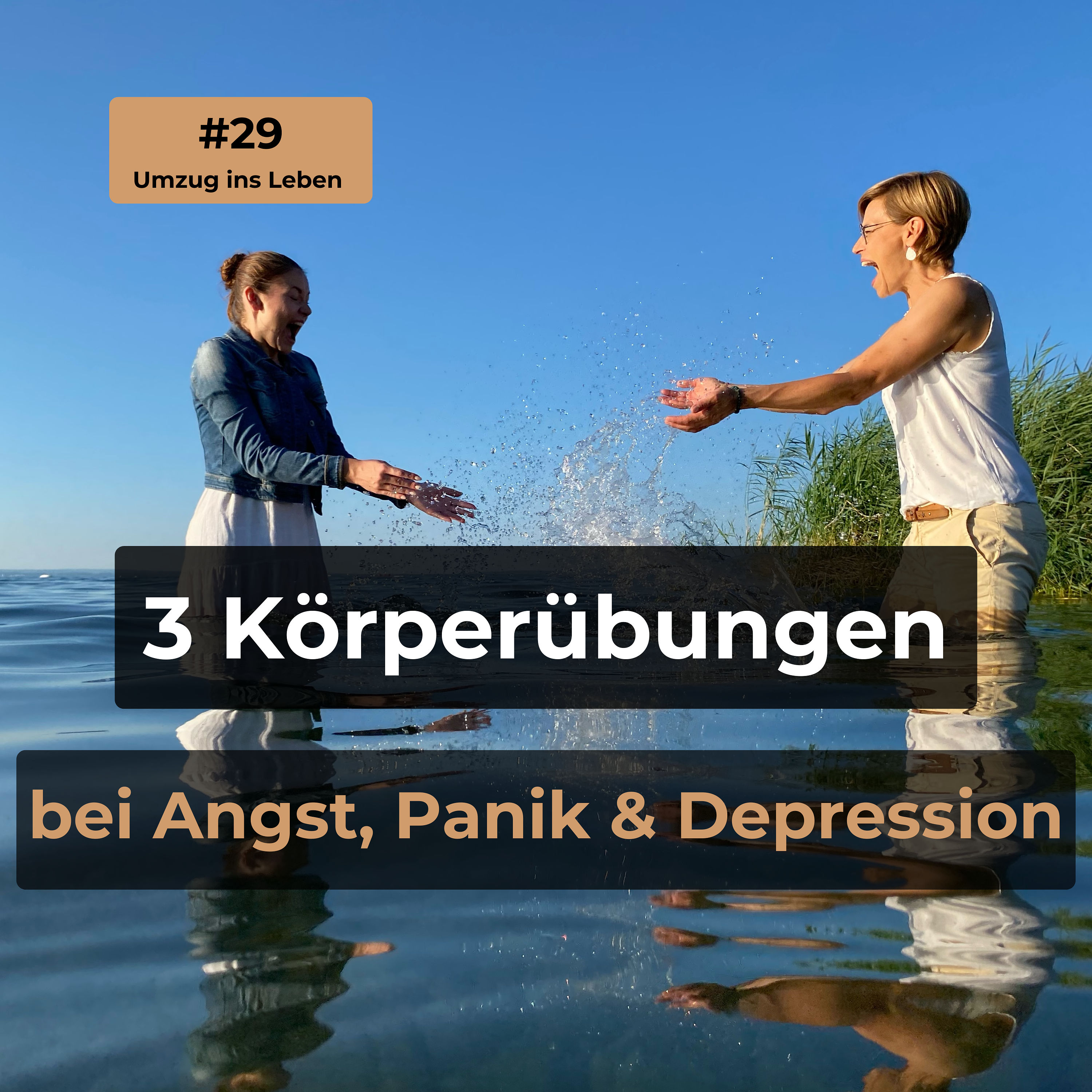 #29 3 Körperübungen bei Angst, Panik & Depression