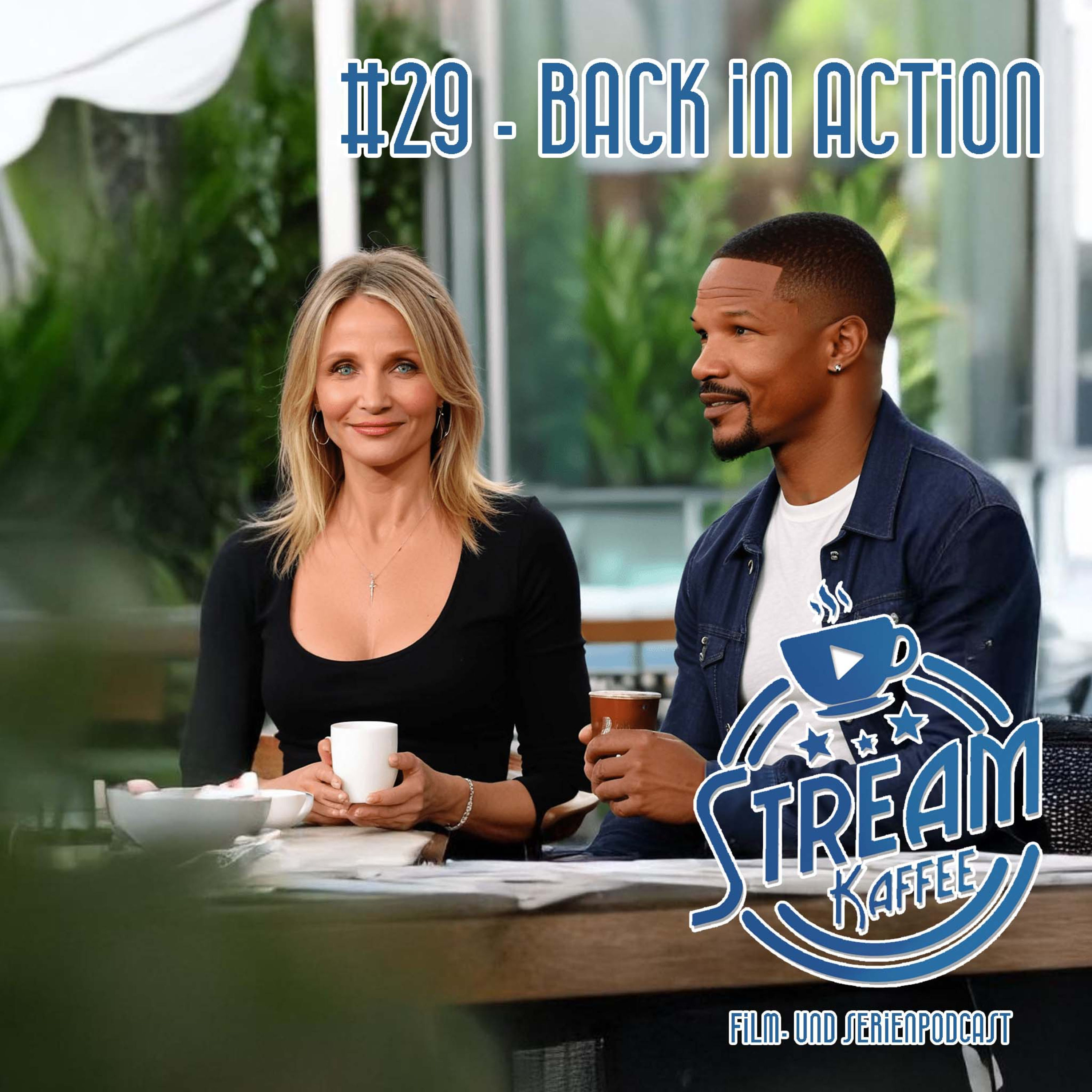 29 - Back in Action
