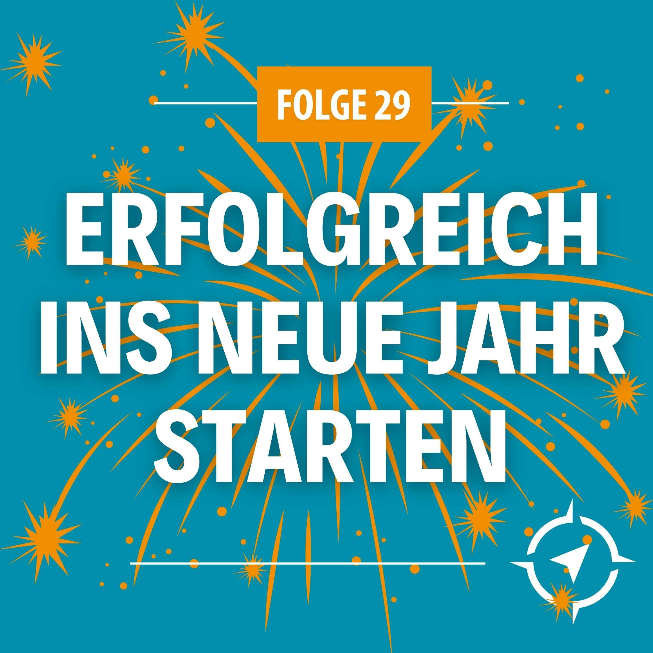 #29 - Erfolgreich ins Neue Jahr