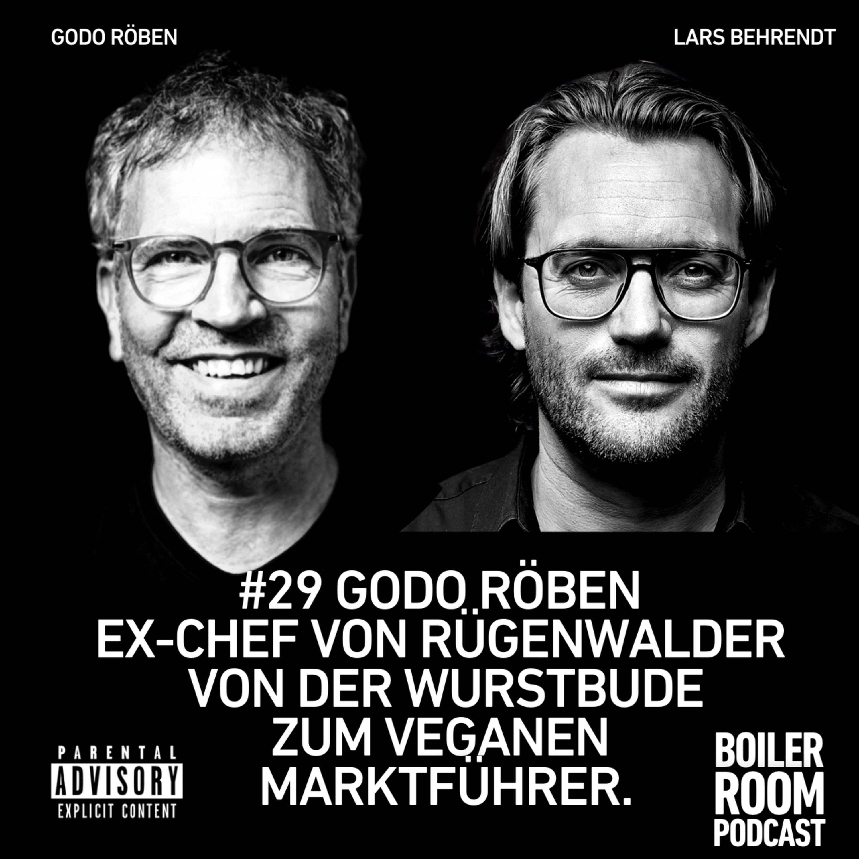 #29 GODO RÖBEN EX-CHEF VON RÜGENWALDER - VON DER WURSTBUDE ZUM VEGANEN MARKTFÜHRER.