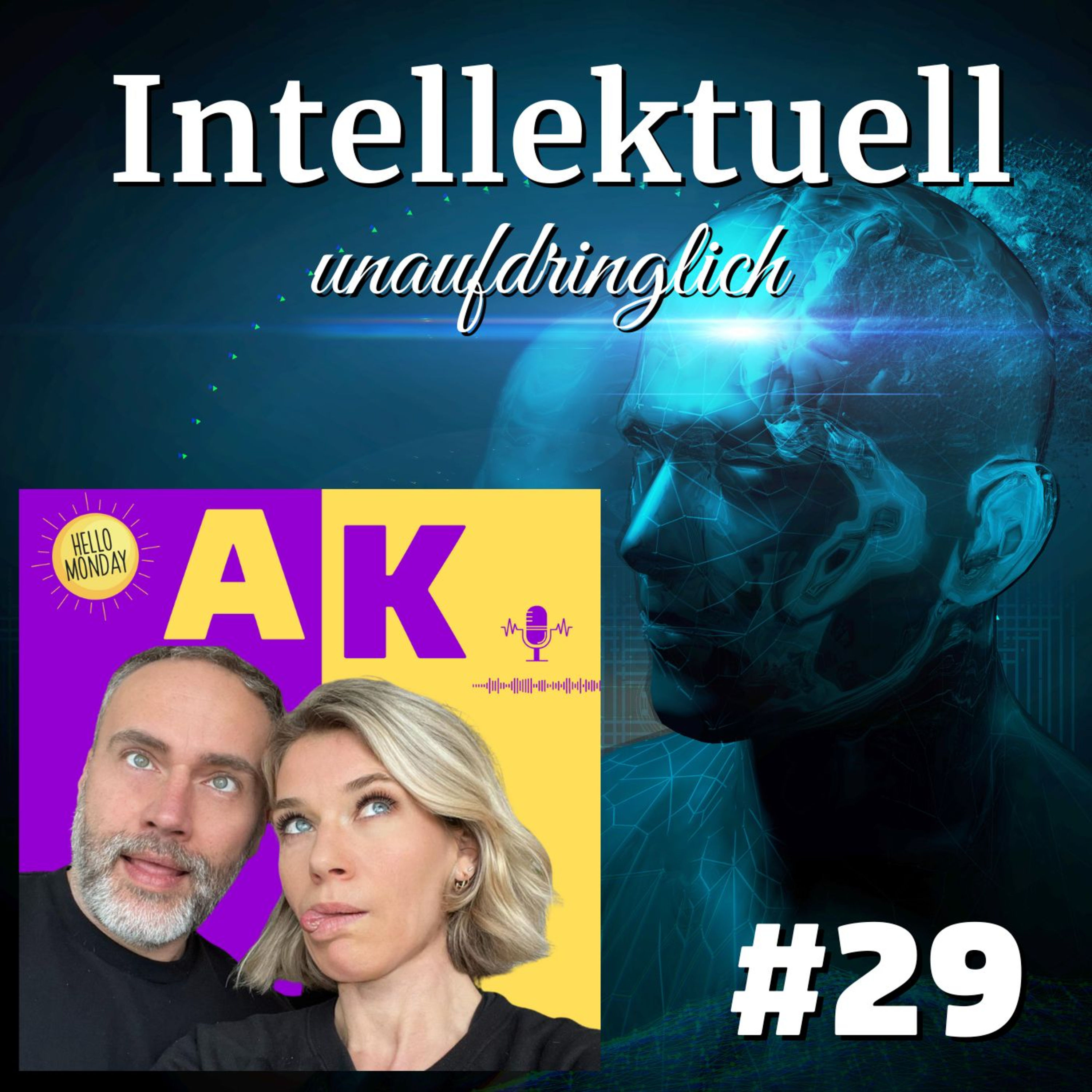 #29 Intellektuell unaufdringlich