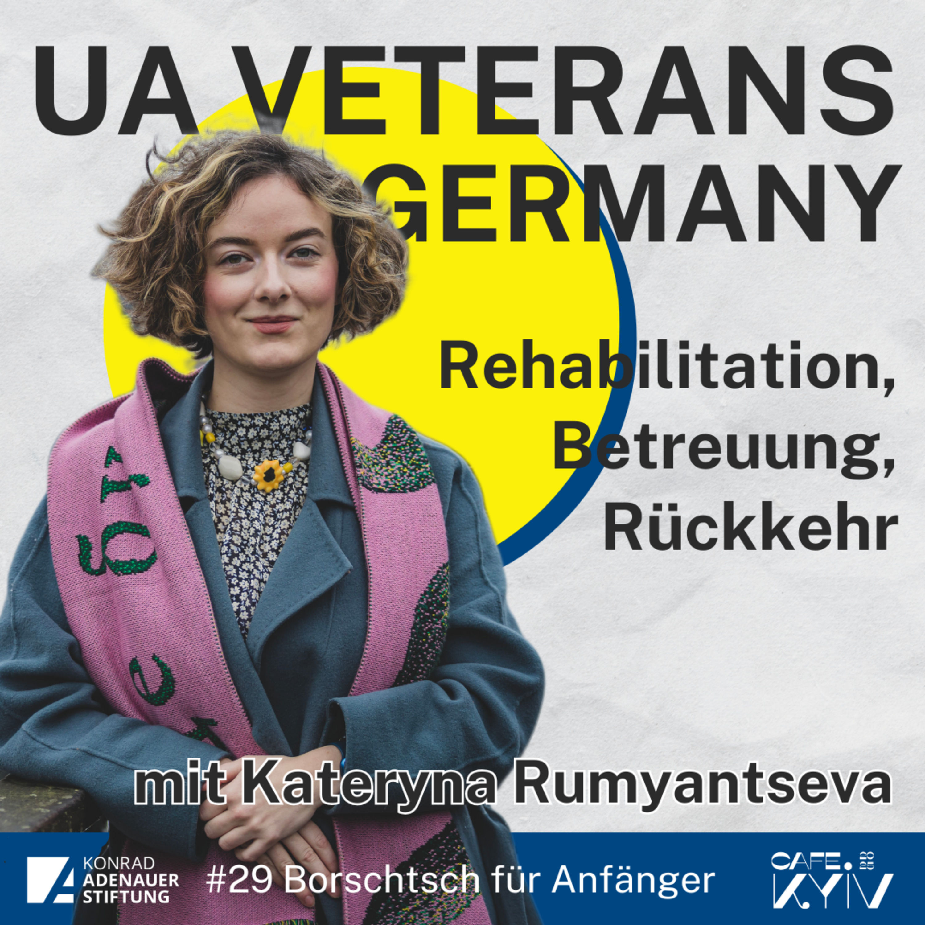 #29 Kateryna Rumyantseva - UA Veterans Germany: Rehabilitations, Betreuung, Rückkehr