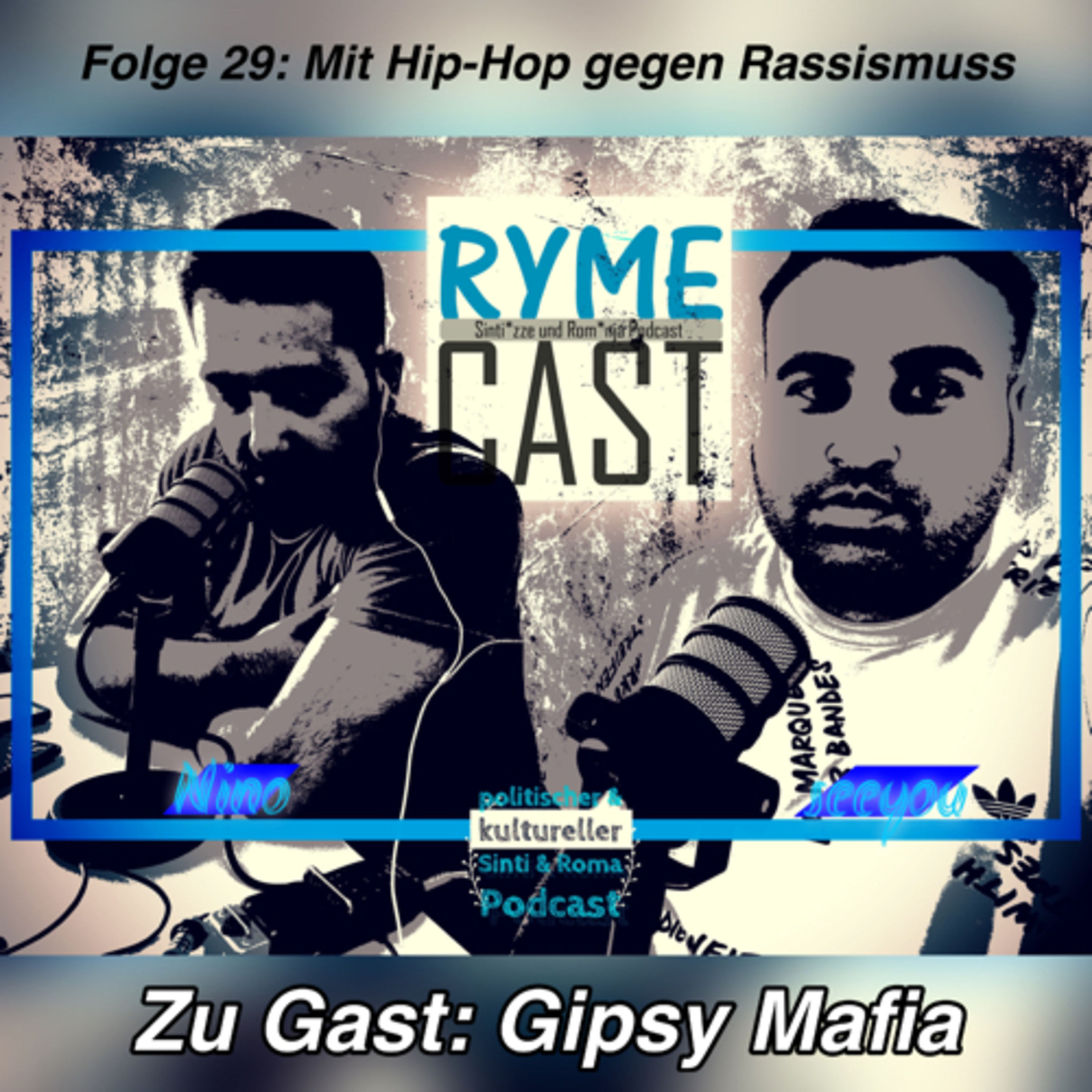 #29 Mit Hip-Hop gegen Rassismus | Zu Gast: Gipsy Mafia