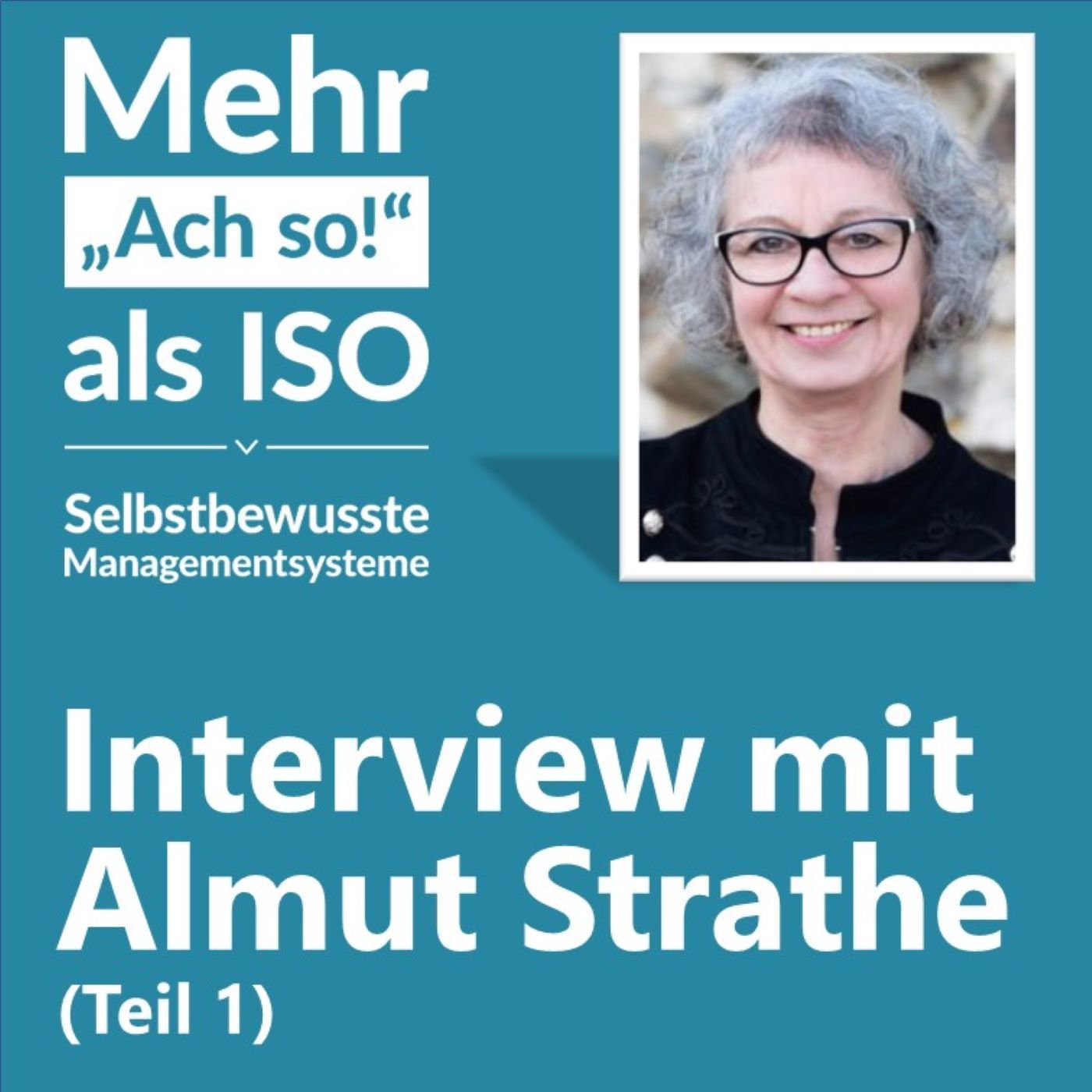 29 Qualitäten für Qualitäter (und andere FachexpertInnen) - Almut Strathe im Gespräch