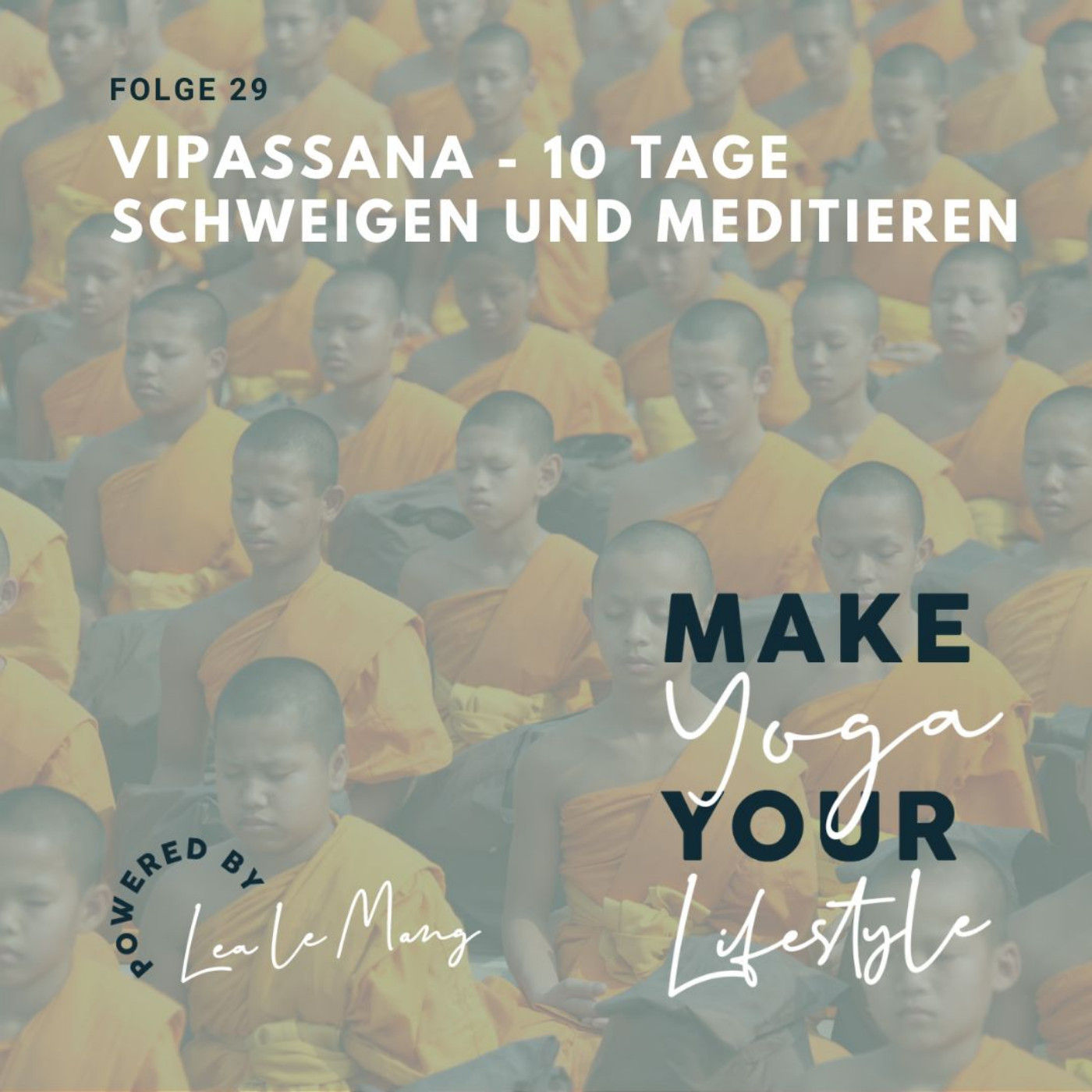 29 - Vipassana – 10 Tage Schweigen und Meditieren