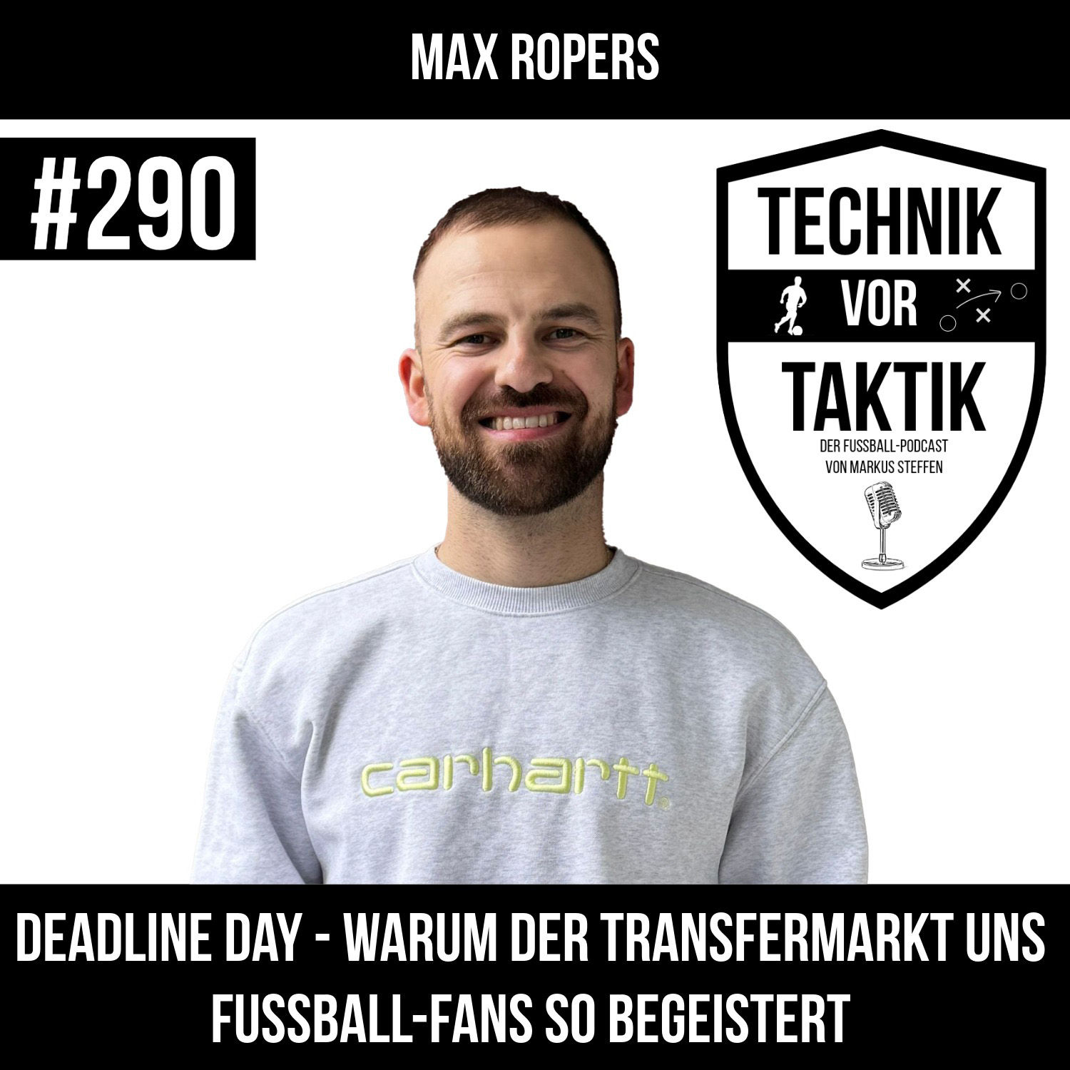 #290 Deadline Day: Warum der Transfermarkt uns Fußball-Fans so begeistert - mit Max Ropers