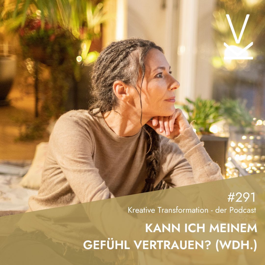 #291 Kann ich meinem Gefühl vertrauen? (Wdh.)