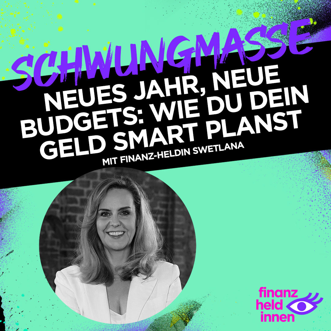 #293 Neues Jahr, neue Budgets: Wie Du Dein Geld smart planst