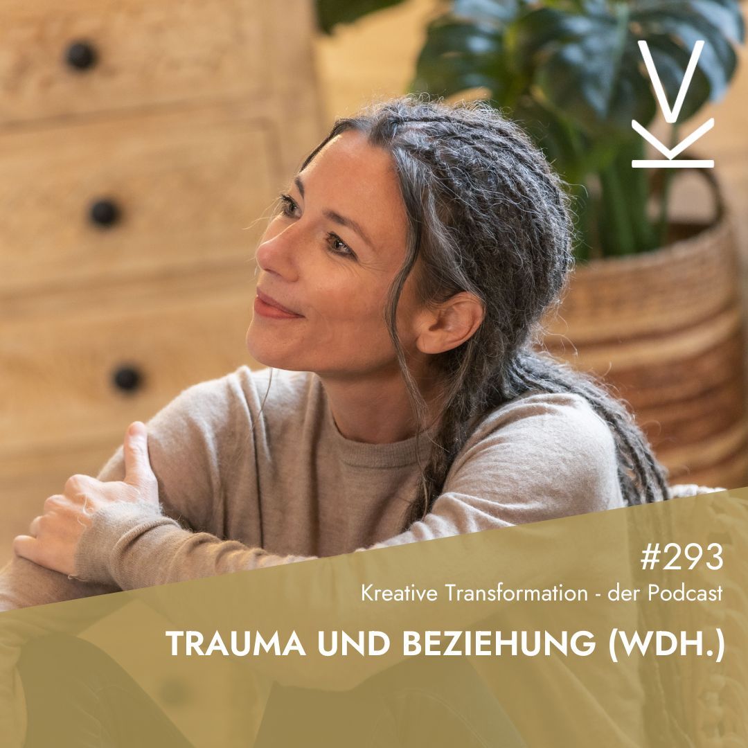 #293 Trauma und Beziehung (Wdh.)