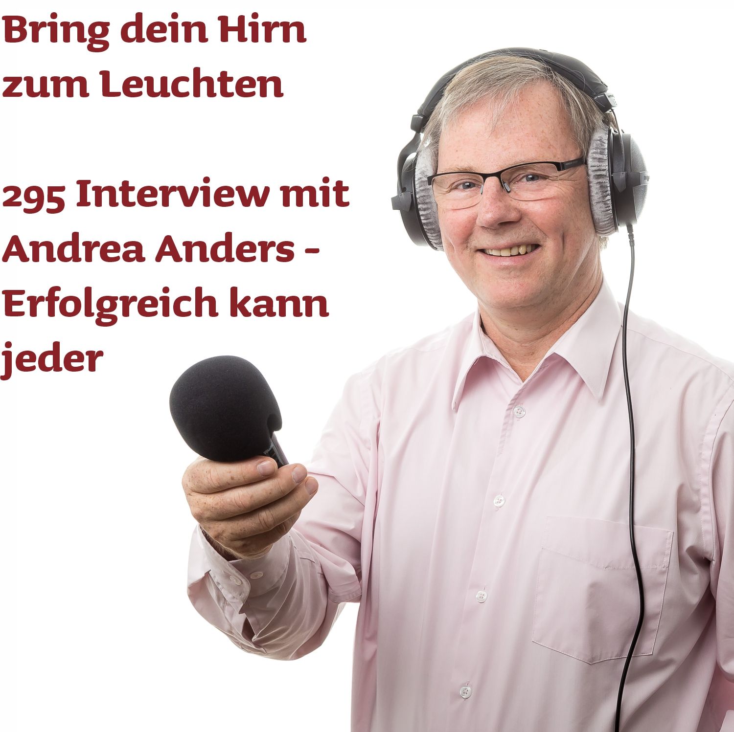 295 Interview mit Andrea Anders - Erfolgreich kann jeder