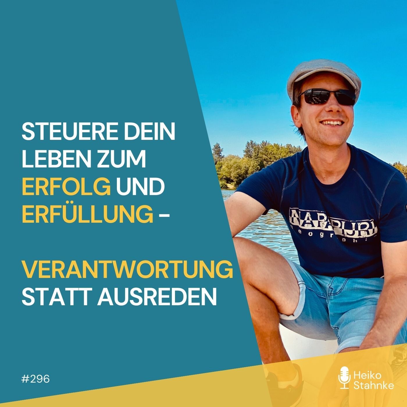 #296 - Verantwortung statt Ausreden - Steuere dein Leben zum Erfolg und Erfüllung