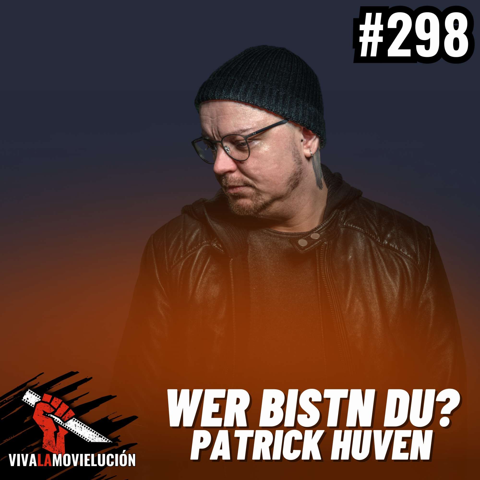 #298 - Wer bistn du? Patrick Huven (Filmmusik-Komponist)