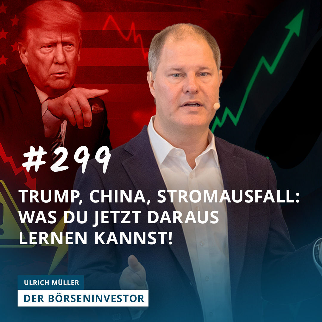 #299 Trump, China, Stromausfall: Was Du jetzt daraus lernen kannst!
