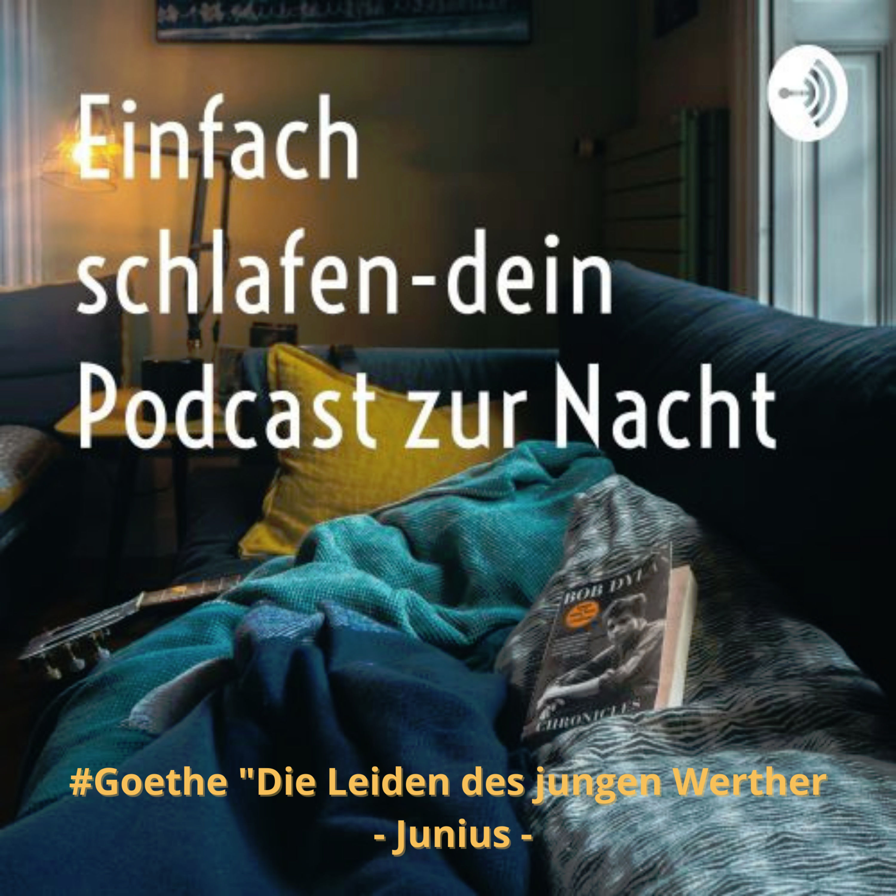 2#Goethe „Die Leiden des jungen Werther“ Teil 2 Junius #schlafpodcast #einfachschlafen #gutenacht #schlafen🌛🌝