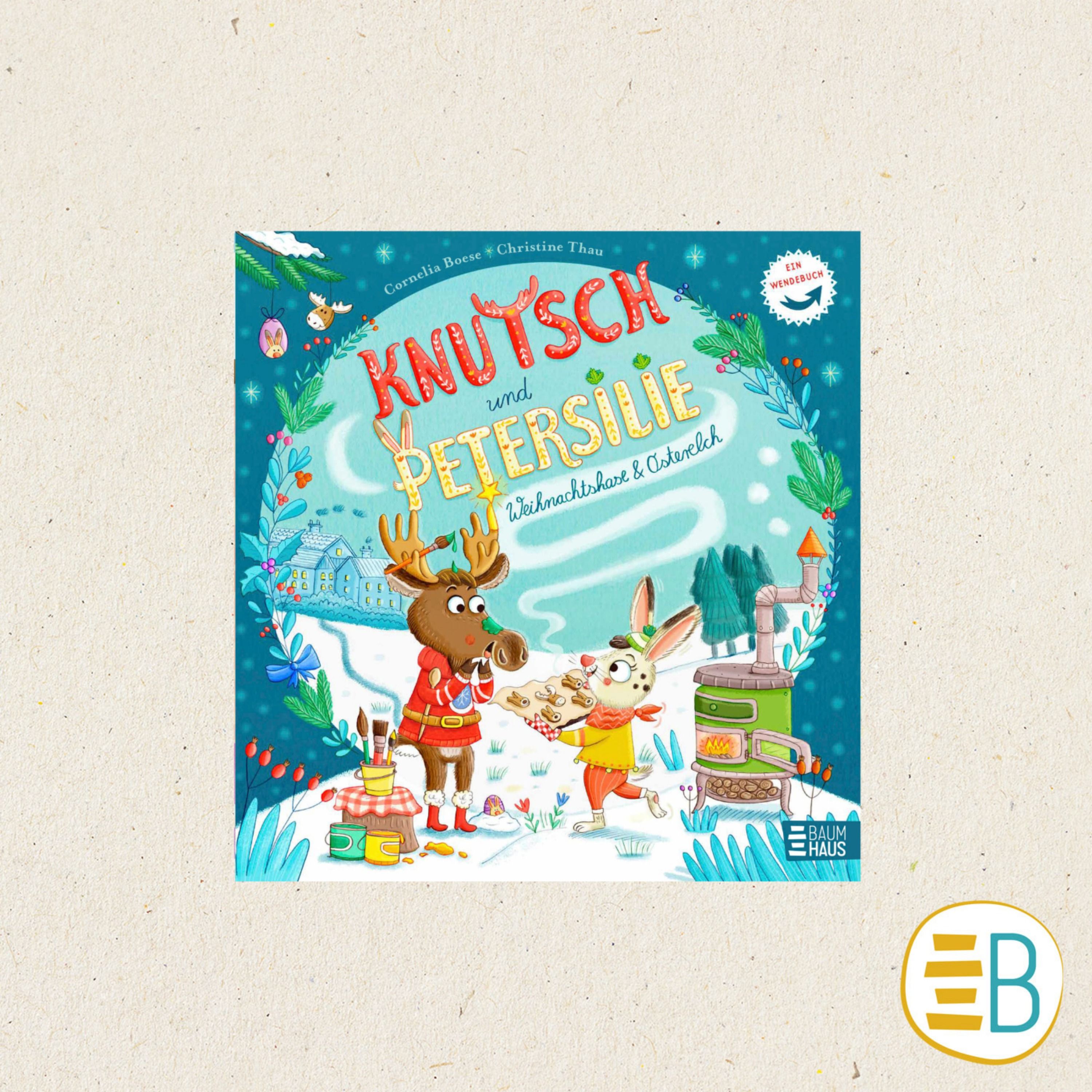 3. Advent: Knutsch & Petersilie - Osterelch und Weihnachtshase