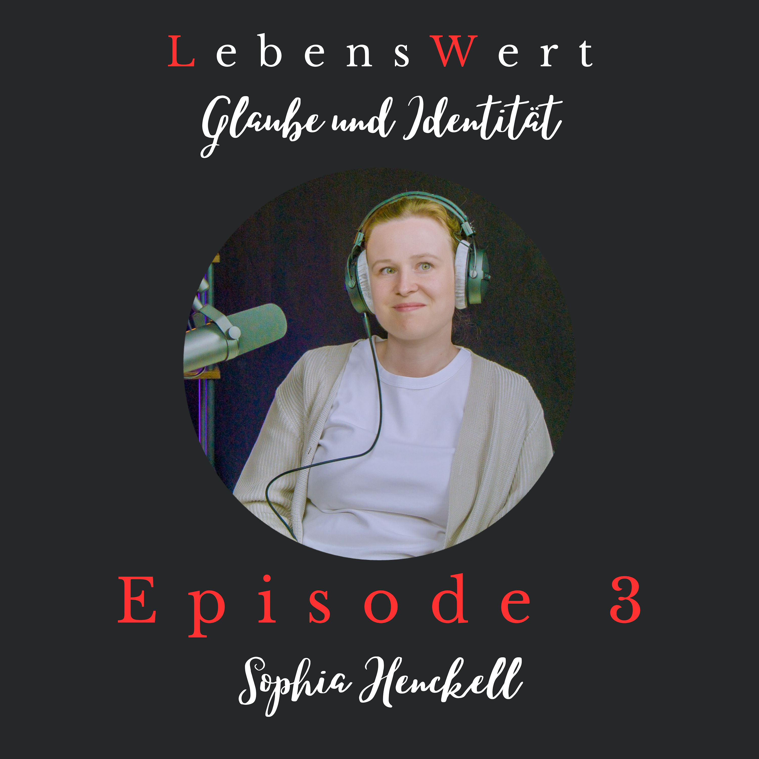 #3 – Berufen zur Treue – ein Leben zwischen Lobpreis und Gehorsam | mit Sophia Henckell