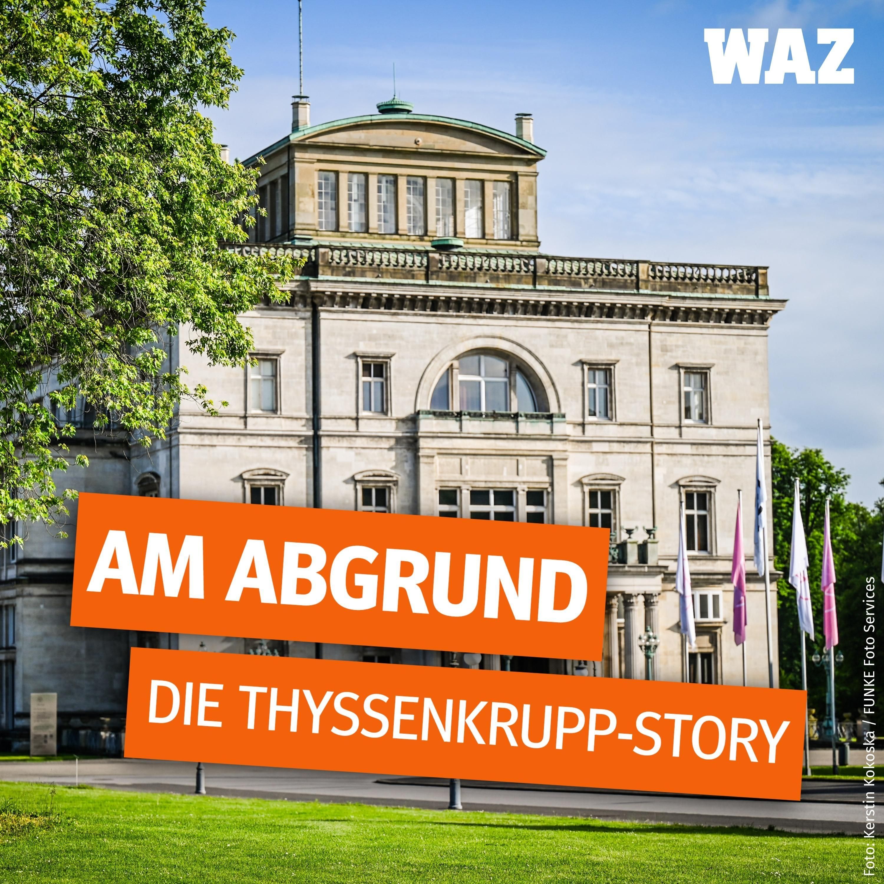 #3 Die Macht vom Hügel: Was die Eigner von Thyssenkrupp wollen