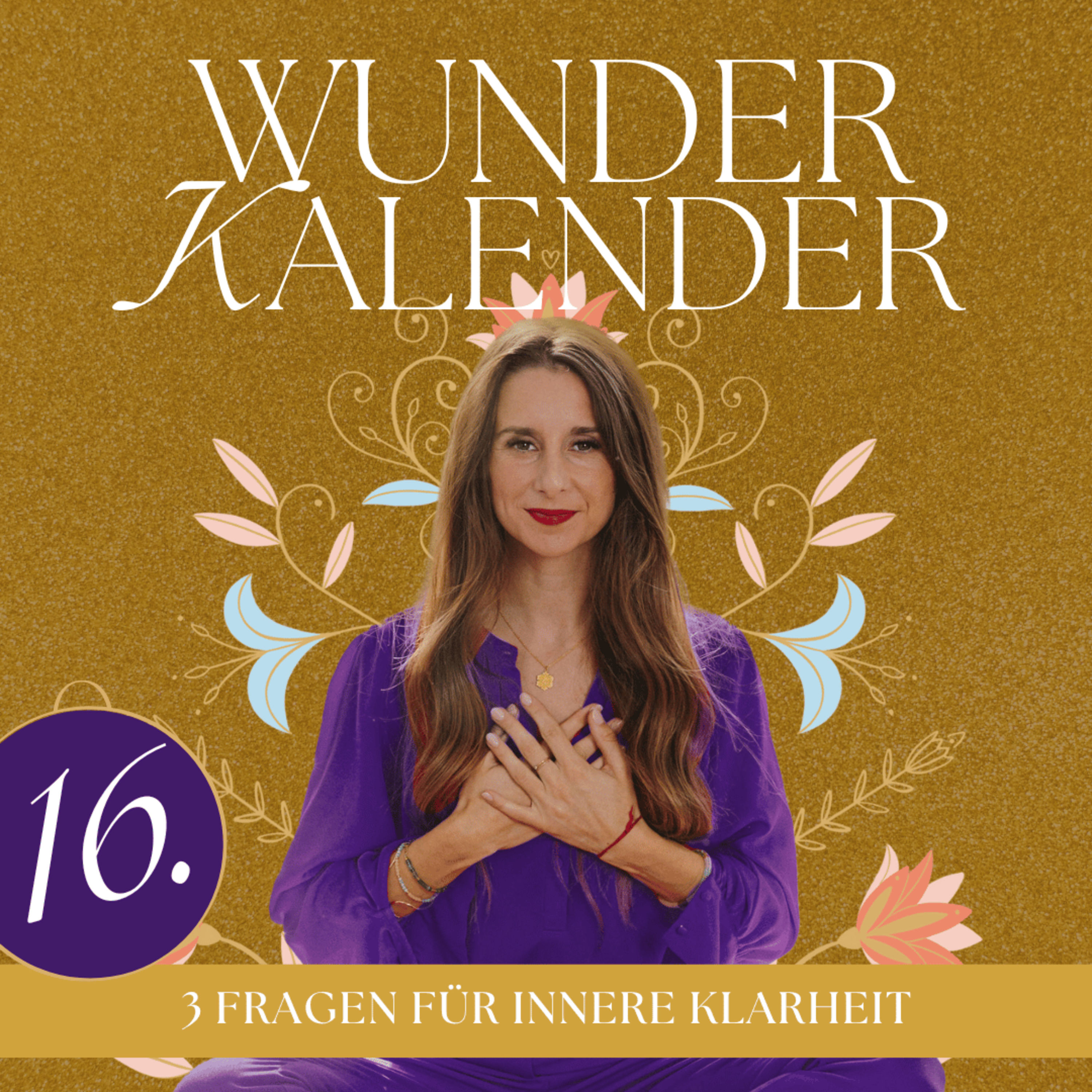 3 Fragen für innere Klarheit | 16. Türchen Wunderkalender