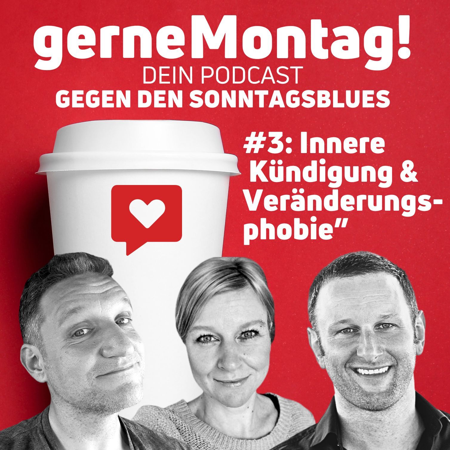 #3 “Innere Kündigung & Veränderungsphobie”