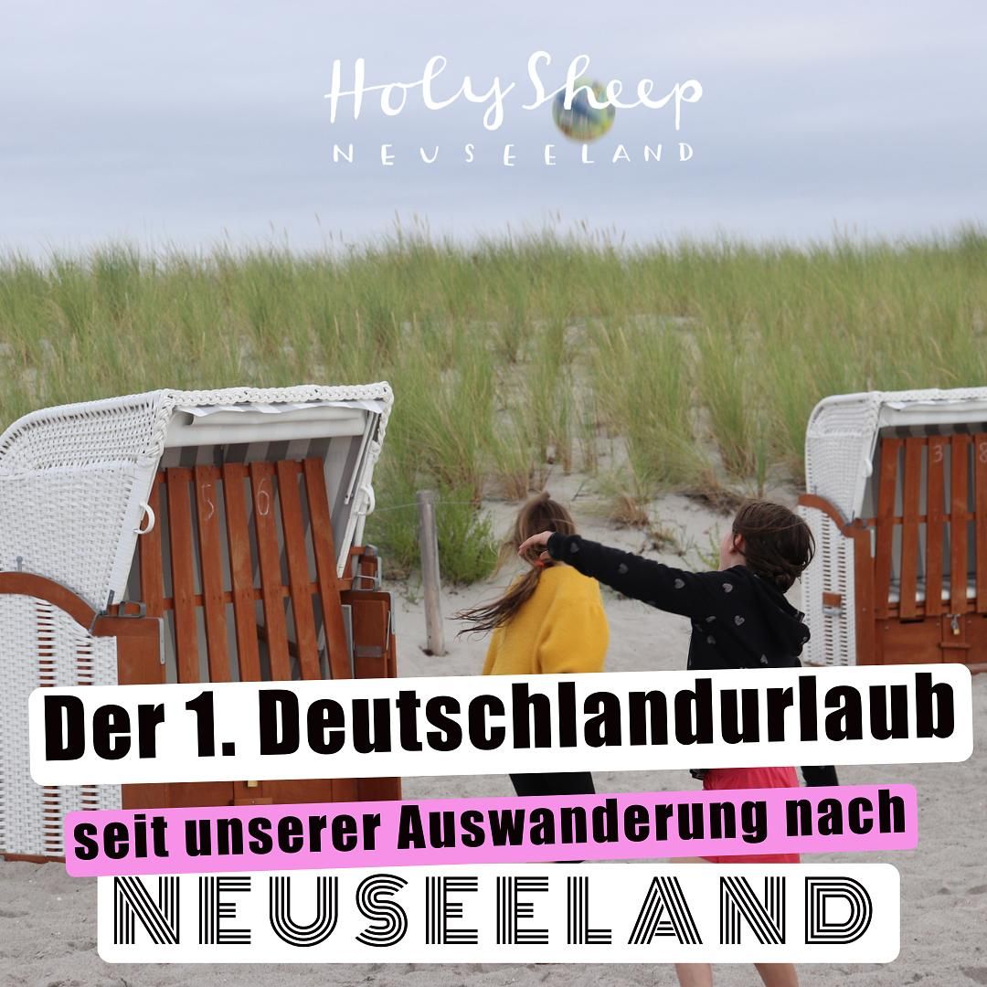 3 Monate Deutschland - der erste Urlaub nach 2 Jahren in Neuseeland