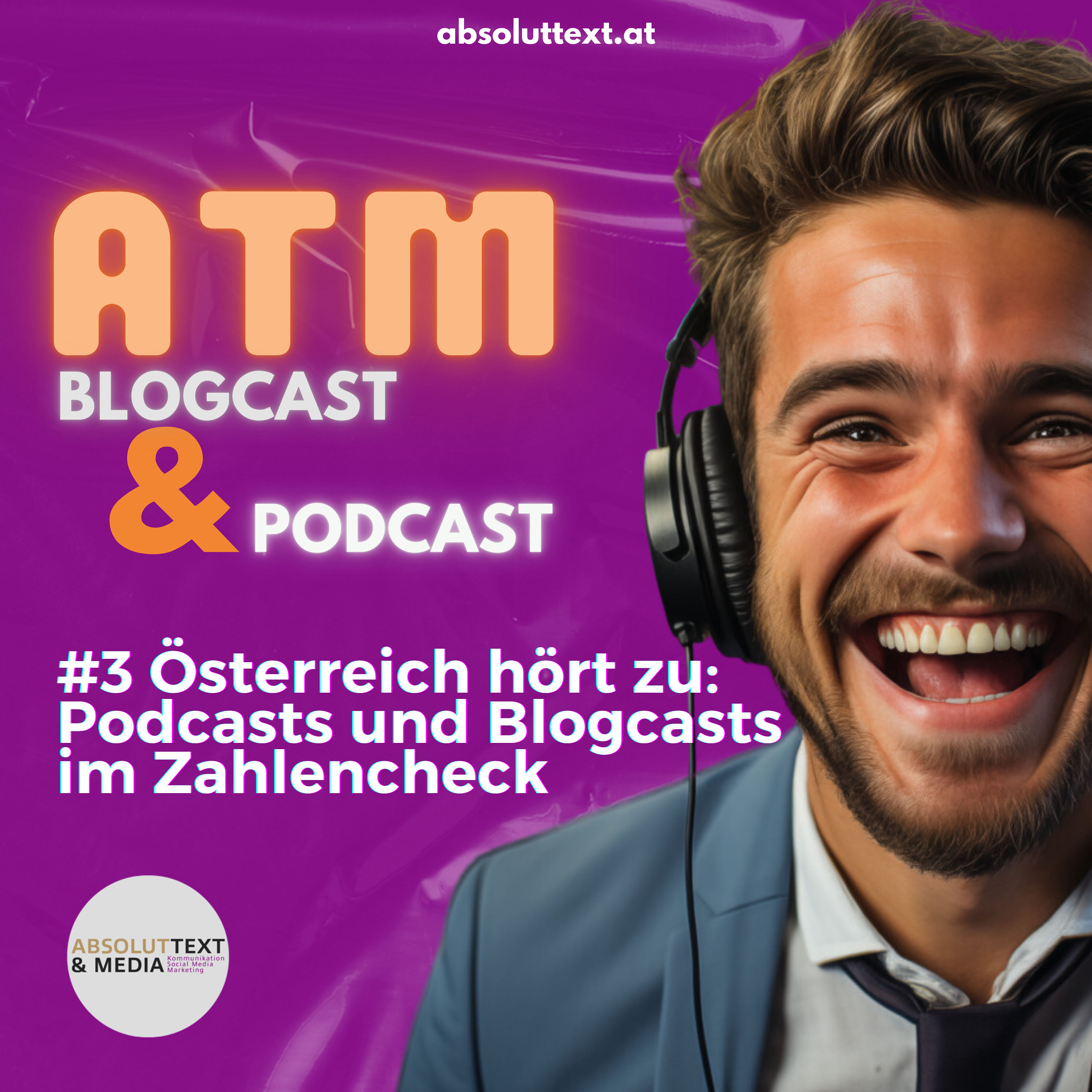 #3 Österreich hört zu: Podcasts und Blogcasts im Zahlencheck