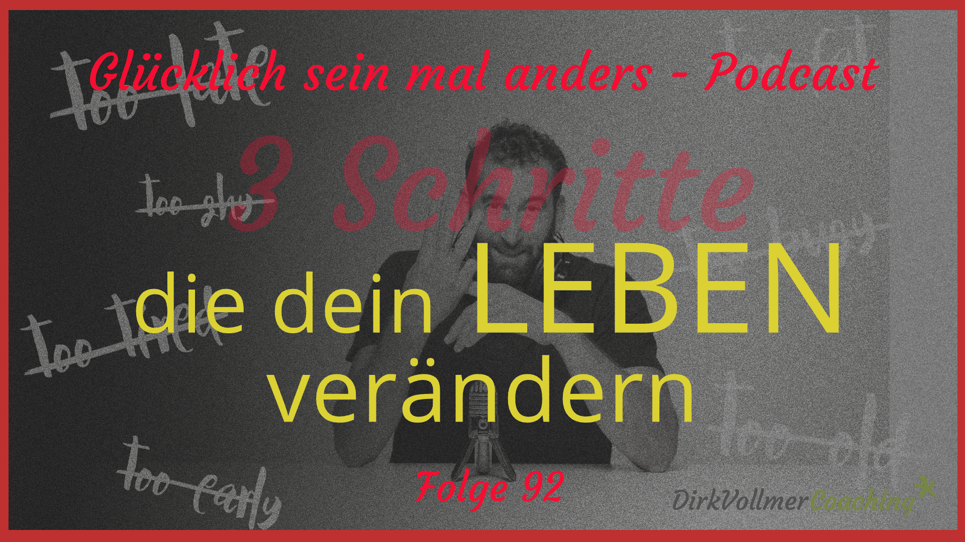 3 Schritte die dein Leben verändern