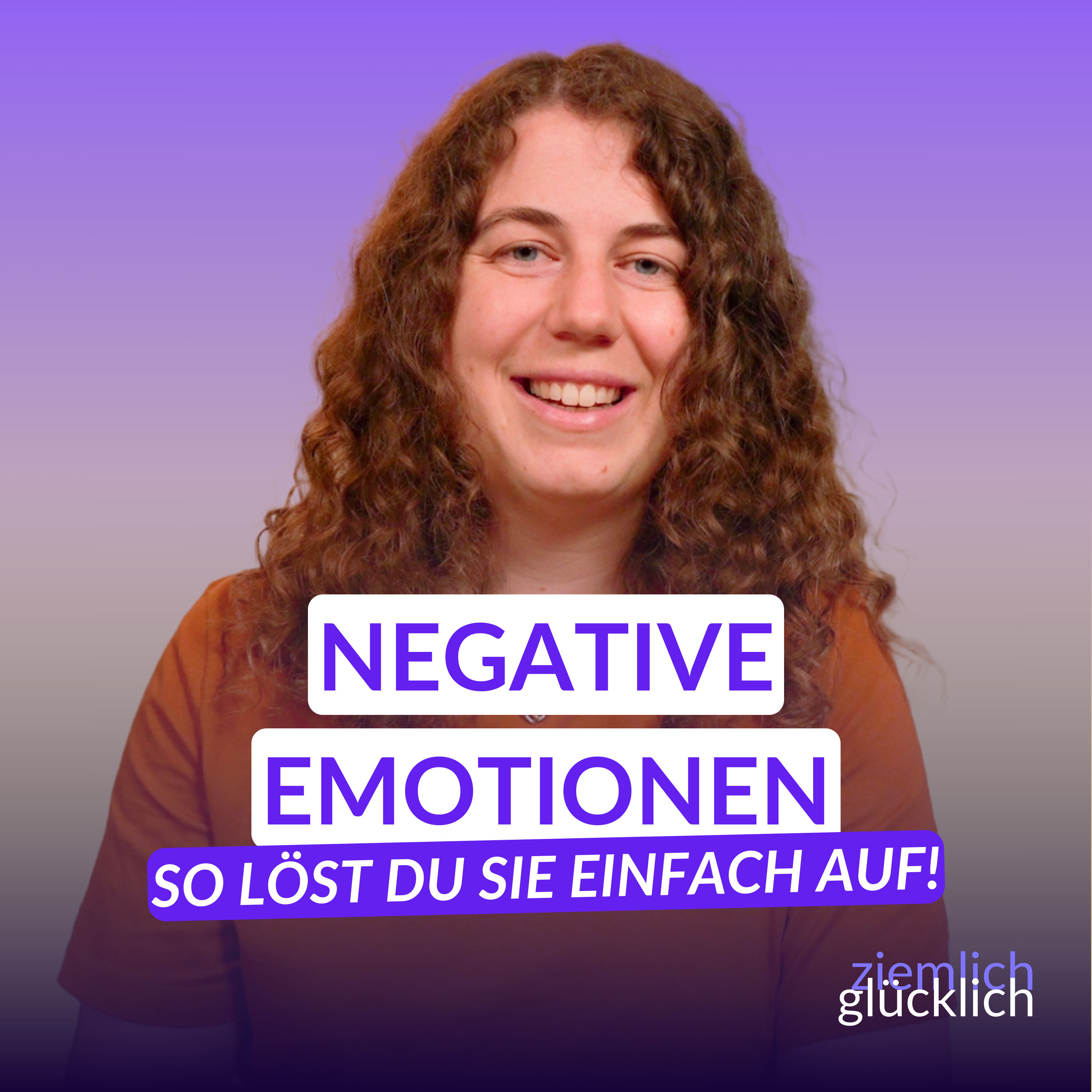 3 Schritte, um deine negativen Emotionen aufzulösen