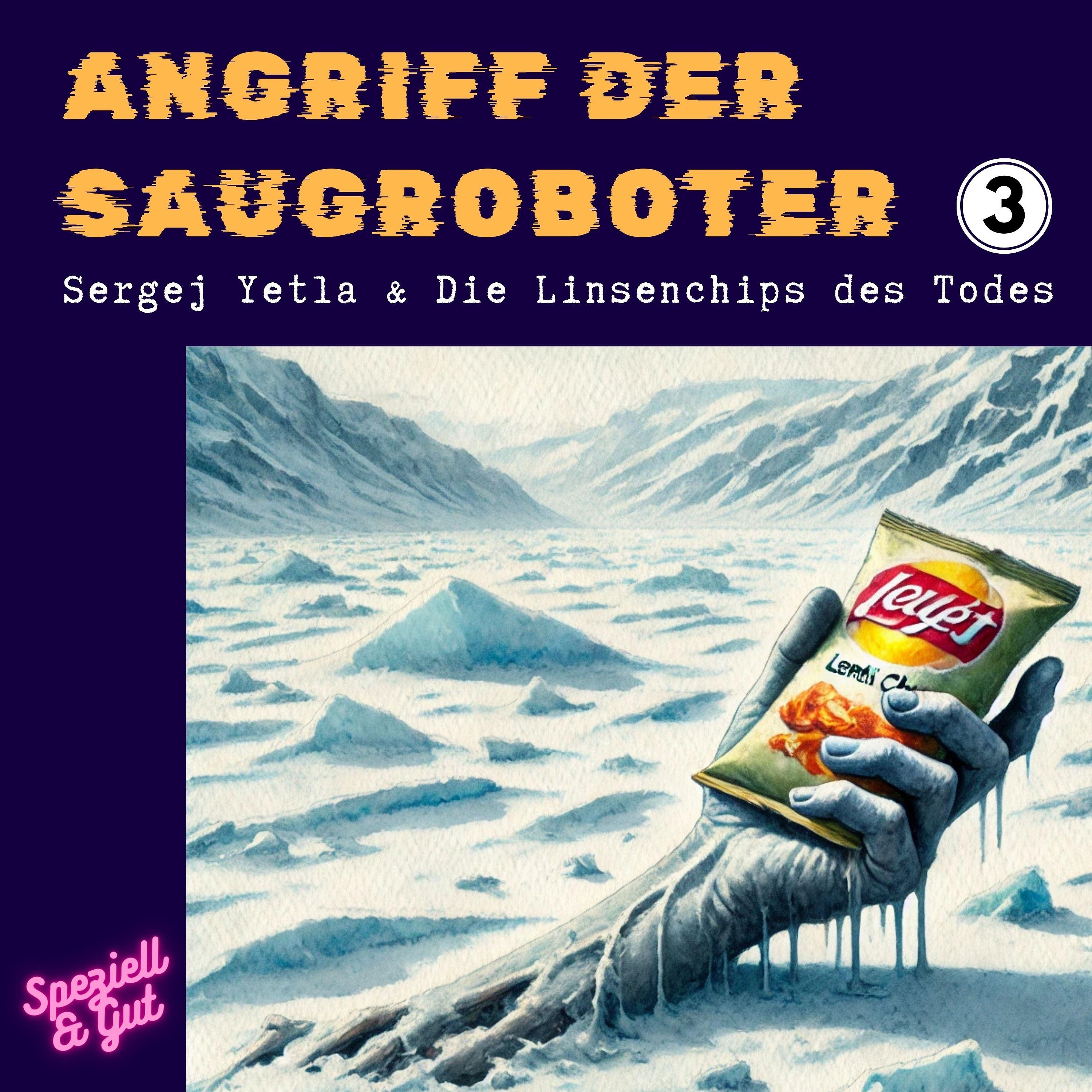 #3 Sergej Yetla und die Linsenchips des Todes | Angriff der Saugroboter