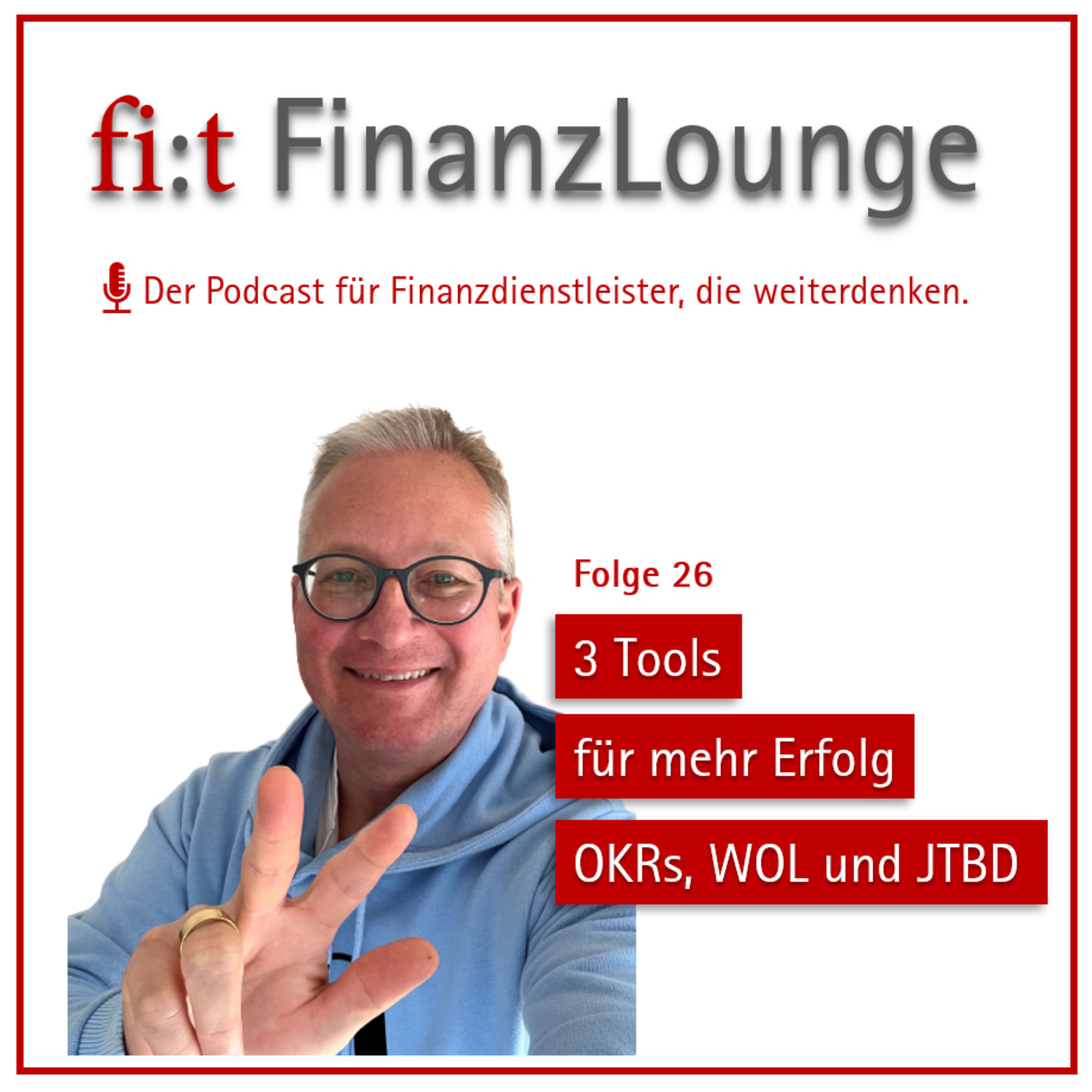 3 Tools für mehr Erfolg: OKRs, WOL und JTBD
