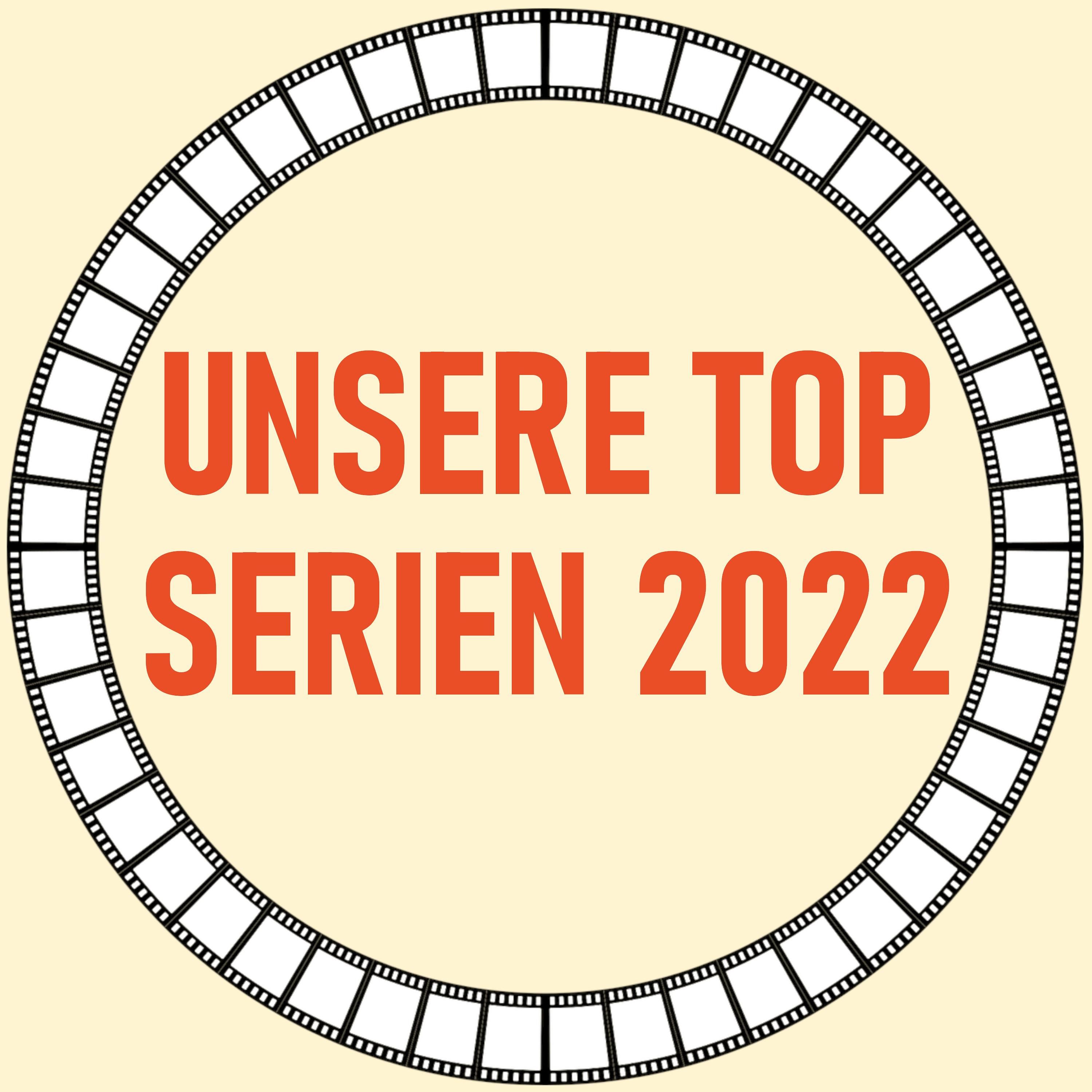 [3] Unsere Top Serien 2022