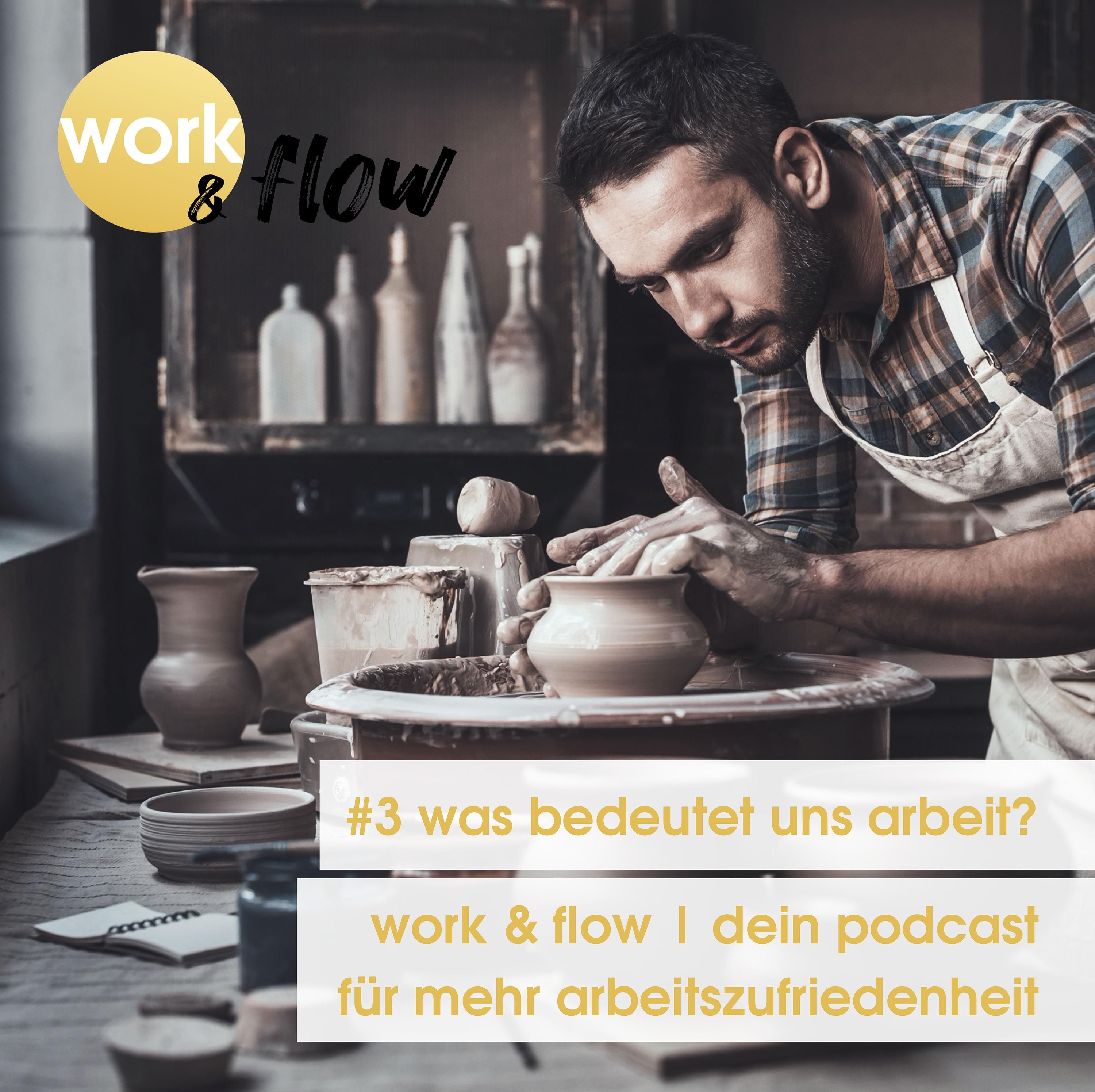 #3 Was bedeutet uns Arbeit?